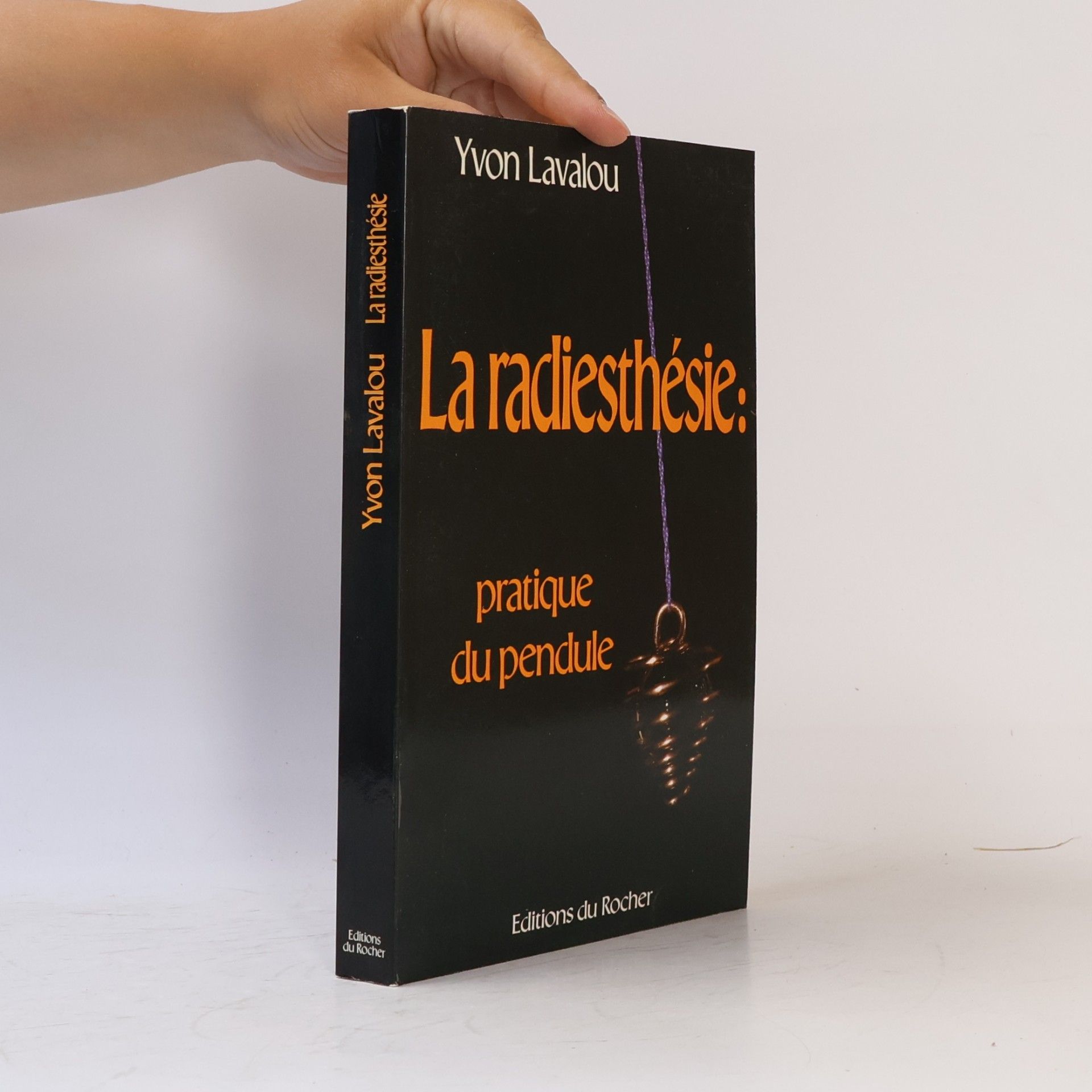 Yvon Lavalou Equilibre: La radiesthésie