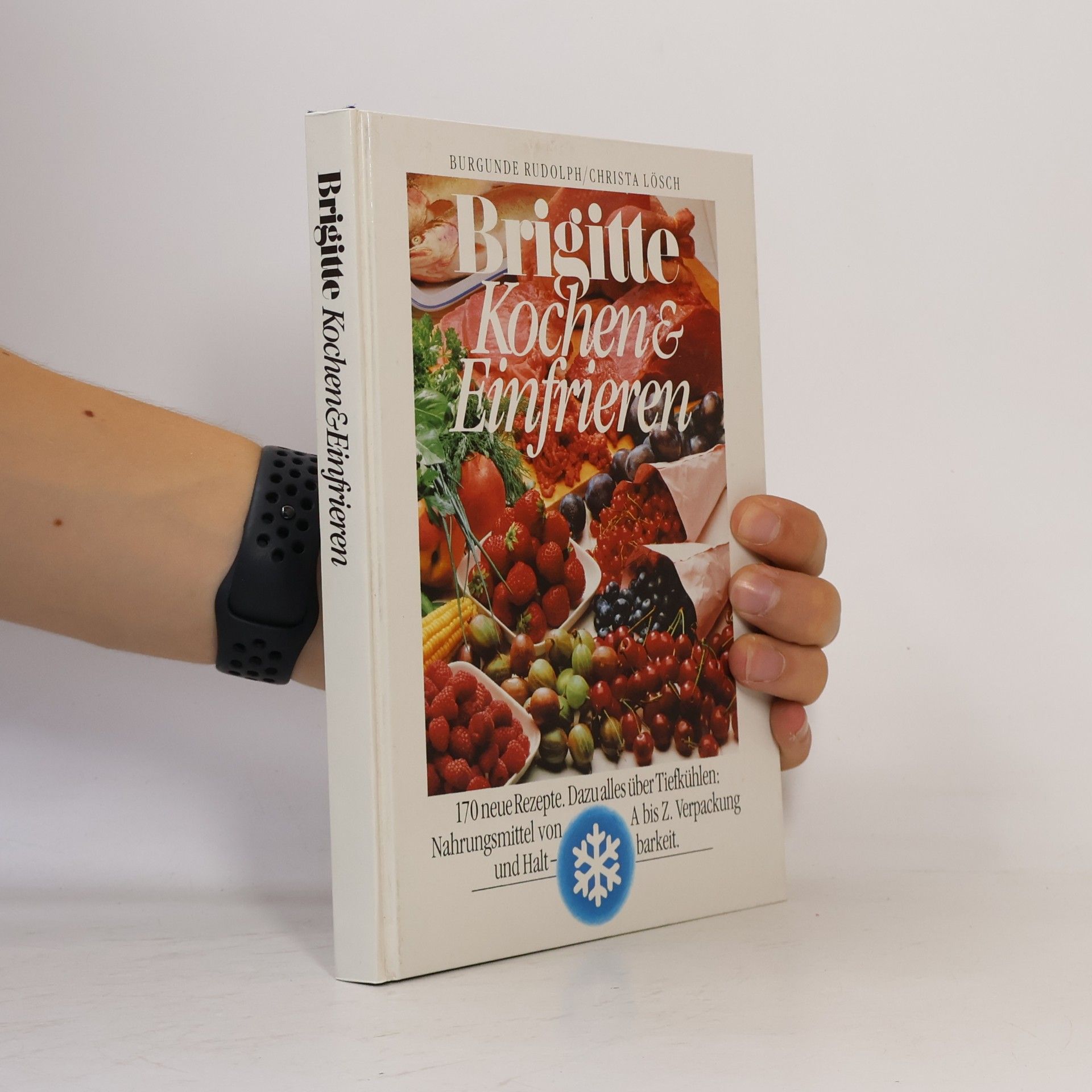 Burgunde Rudolph Brigitte. Kochen & Einfrieren