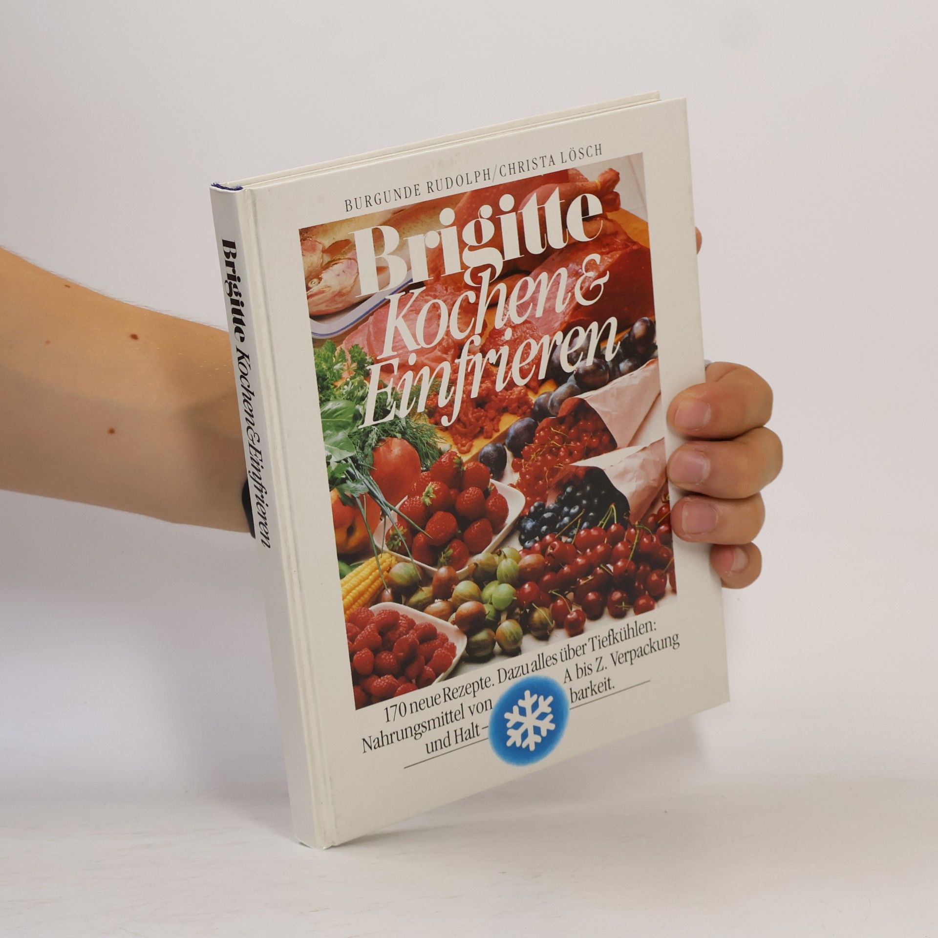 Burgunde Rudolph Brigitte. Kochen & Einfrieren