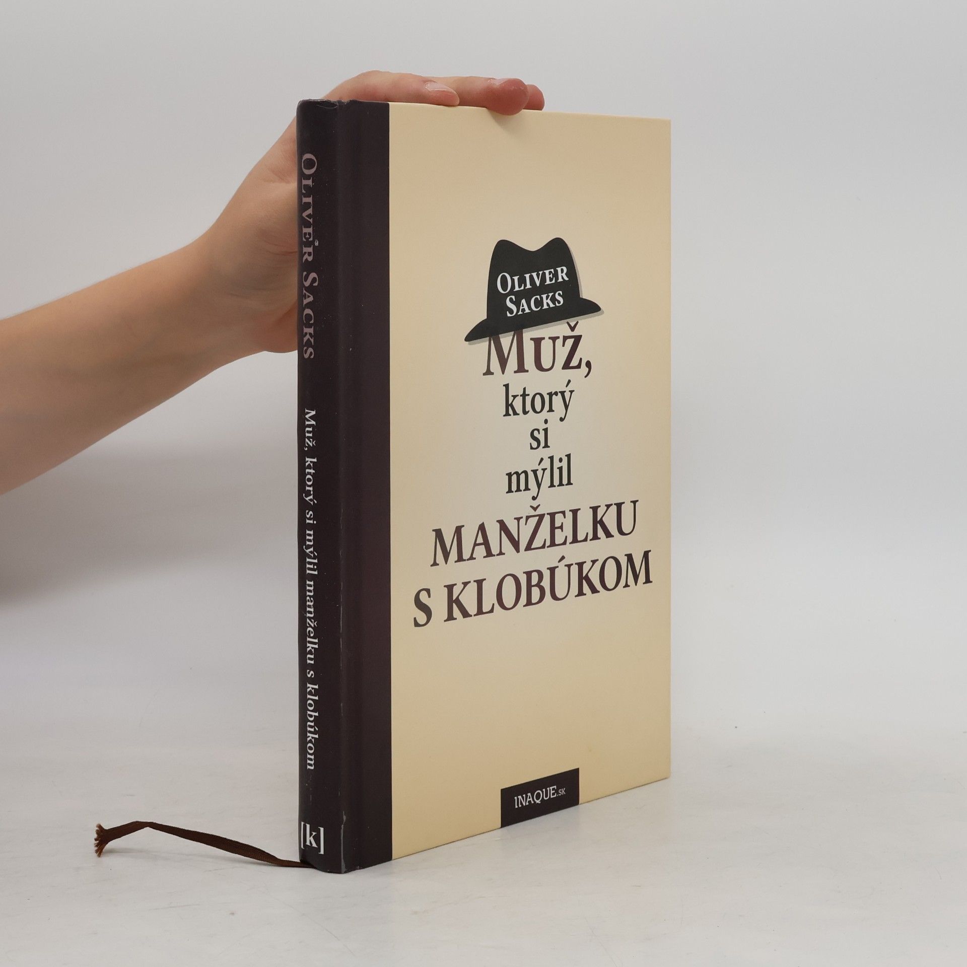 Oliver Sacks Muž, ktorý si mýlil manželku s klobúkom