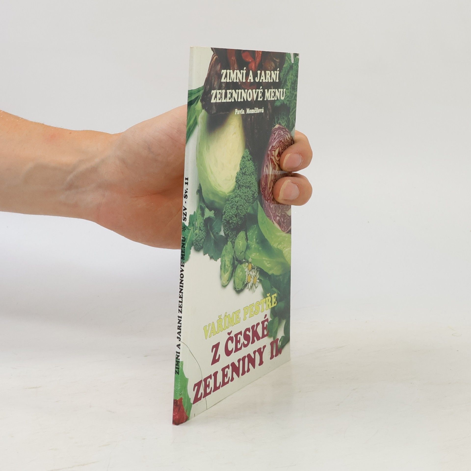 Vaříme pestře z české zeleniny II. Zimní a jarní zeleninové menu.