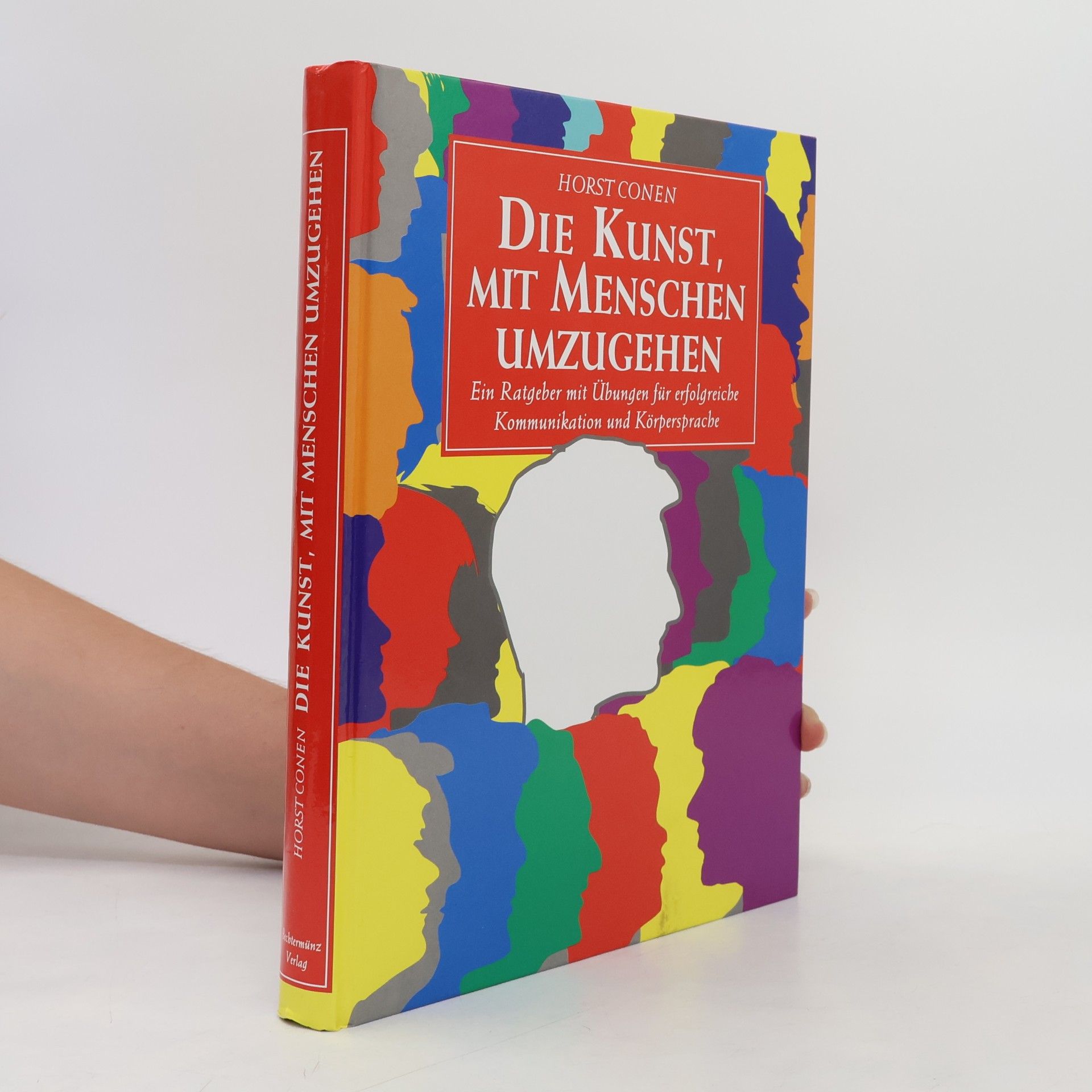 Horst Conen Die Kunst, mit Menschen umzugehen