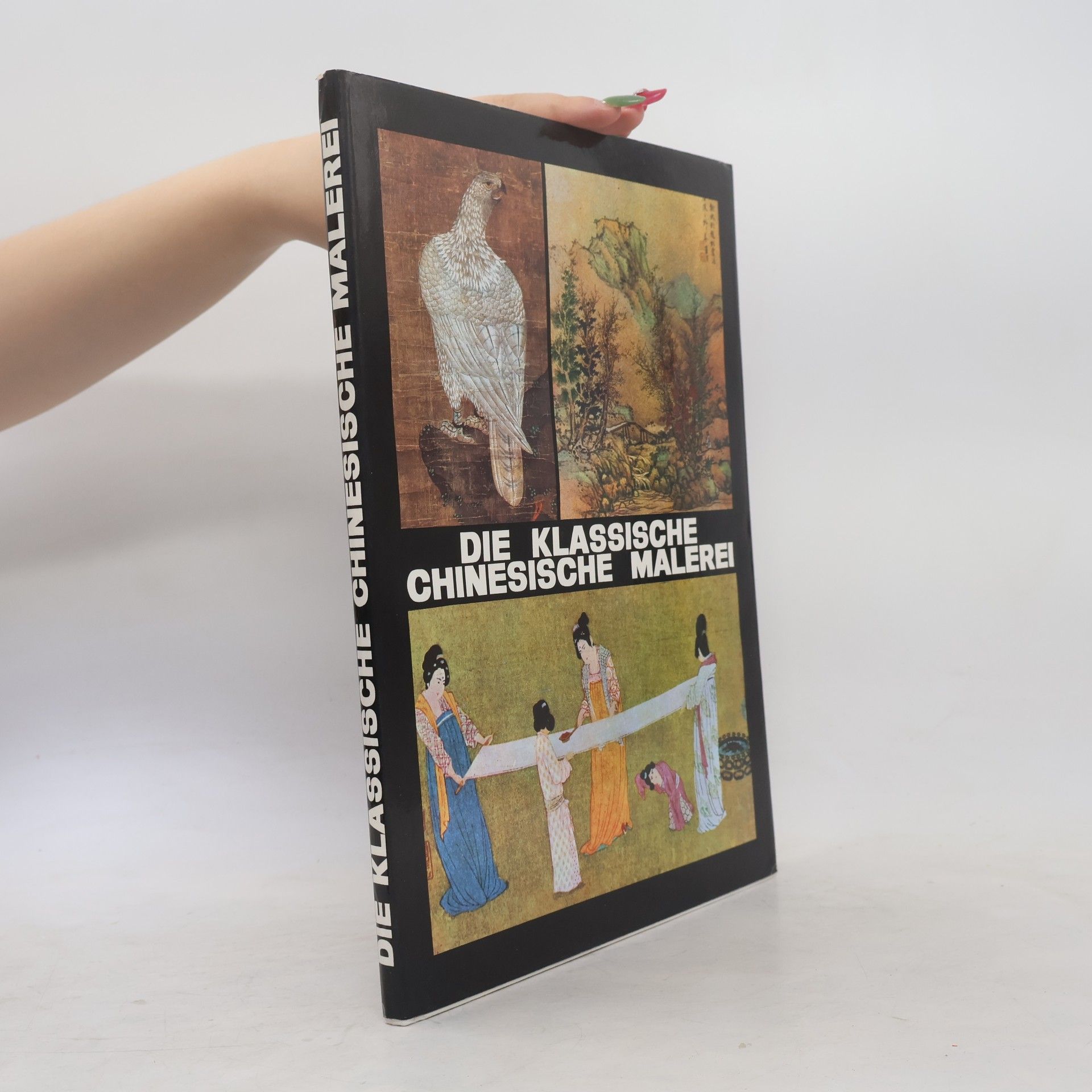 Various authors Die klassiche Chinesische Malerei