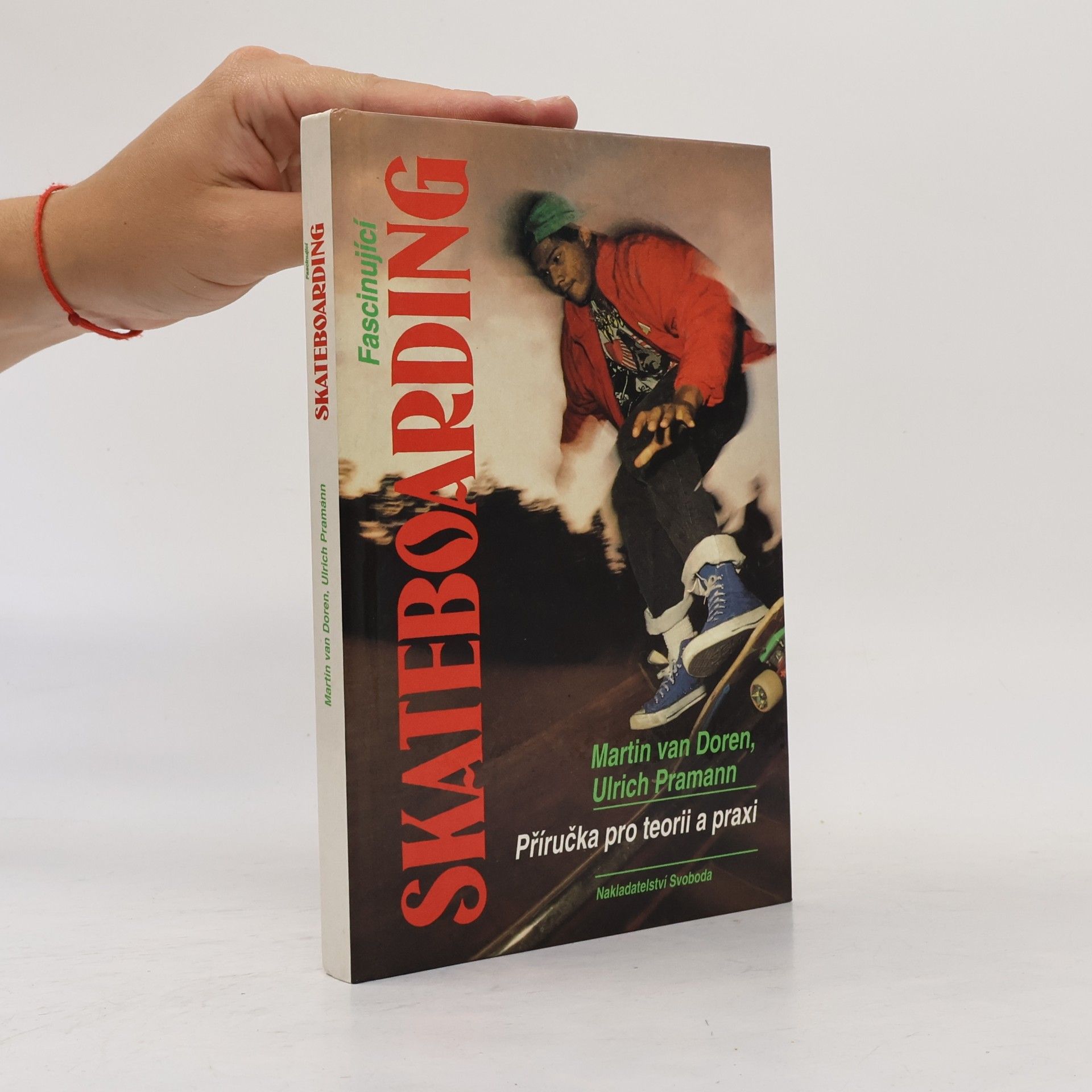 Fascinující skateboarding : Příručka pro teorii a praxi