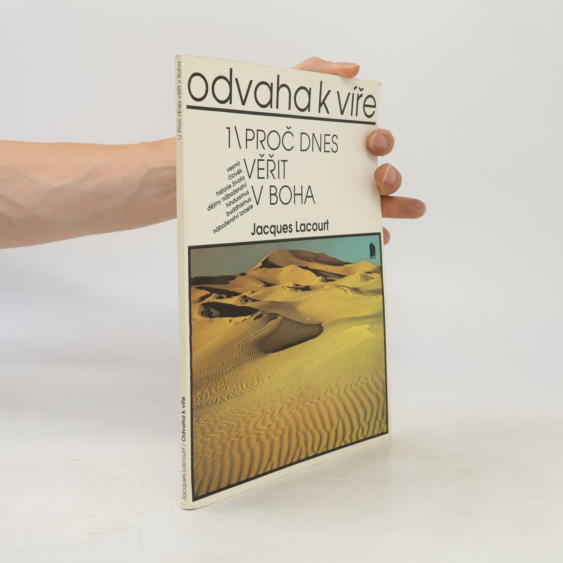 Jacques Lacourt Odvaha k víře 1. Proč dnes věřit v Boha
