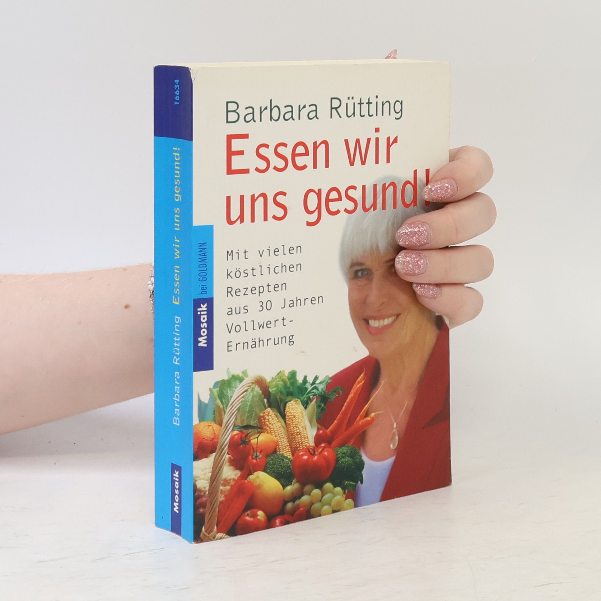 Barbara Rütting Essen wir uns gesund!