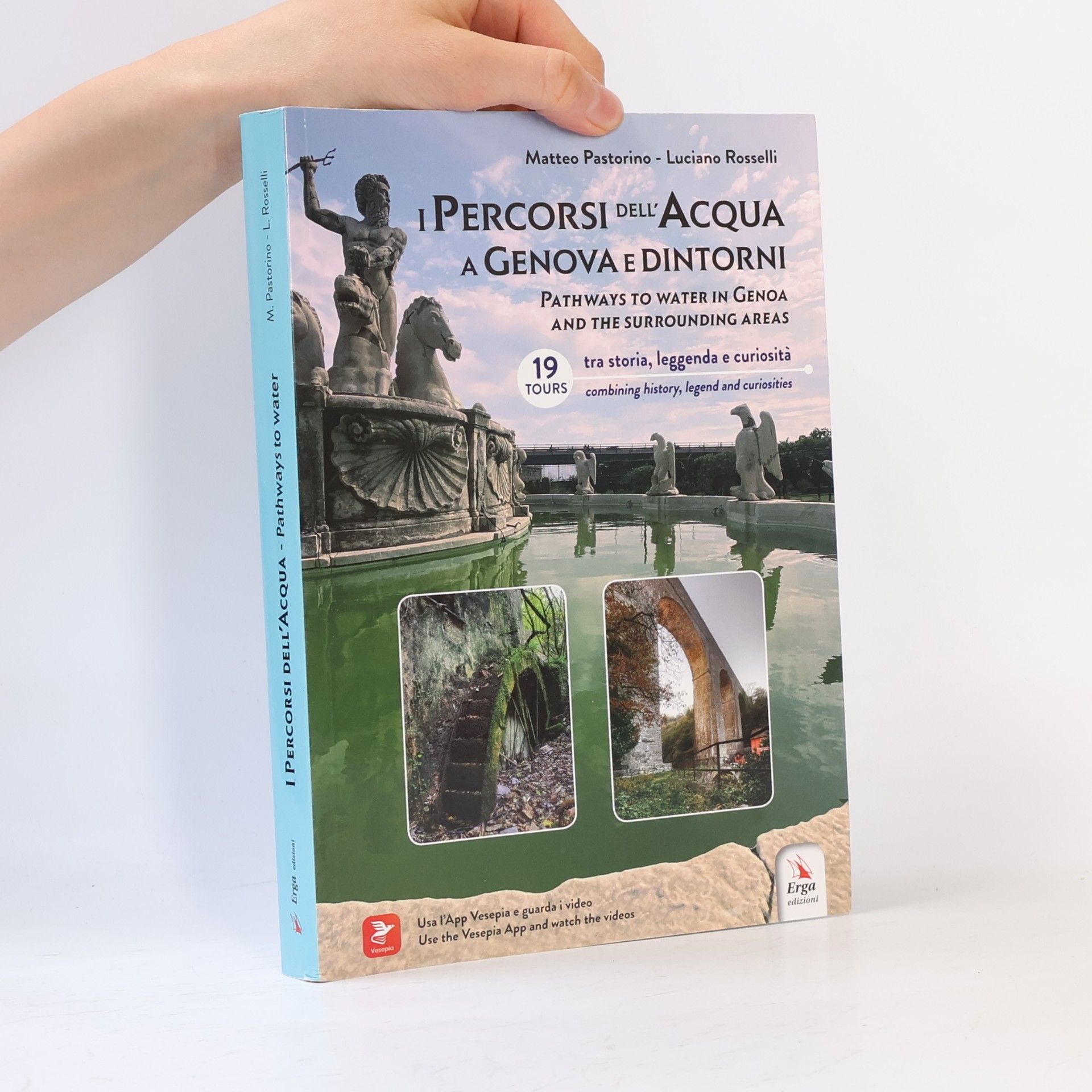 Luciano Rosselli Guide e itinerari: I Percorsi dell'Acqua a Genova e Dintorni - Pathways to Water in Genoa and the Surrounding Areas. Ediz. bilingue