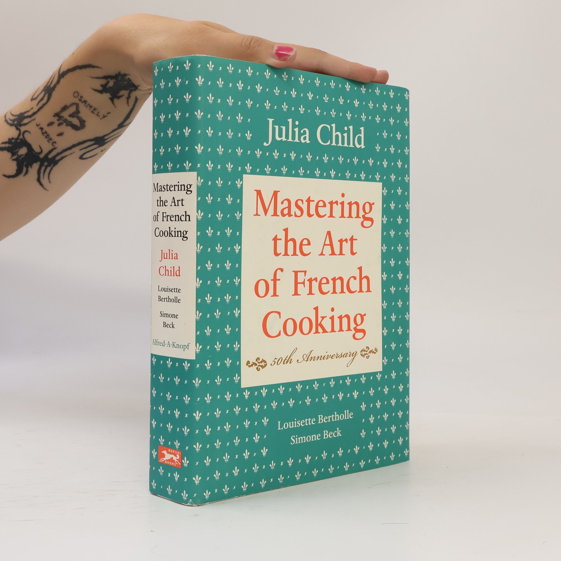 Julia Child Mastering the art of French cooking