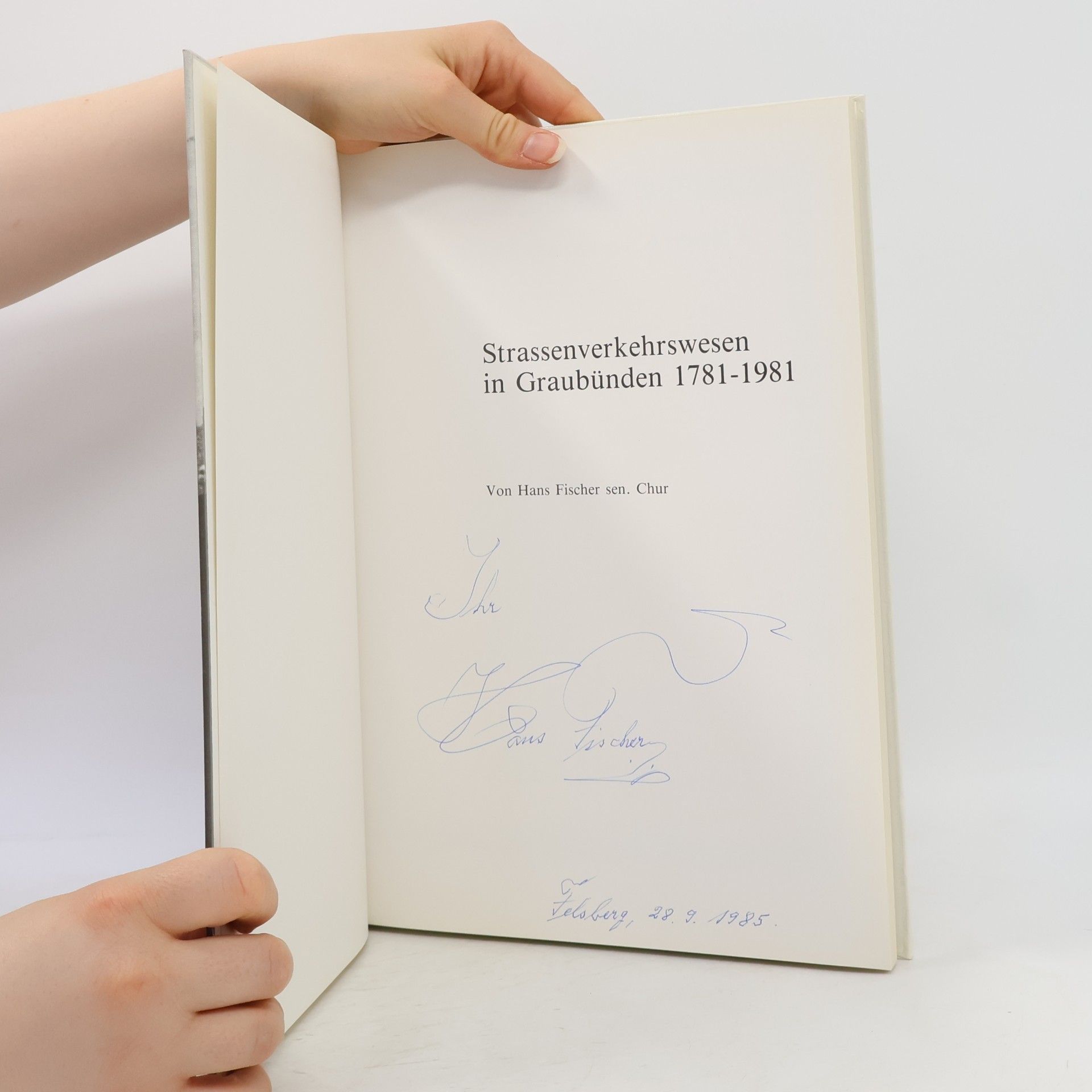 Hans Fischer Strassenverkehrswesen in Graubünden 1781-1981