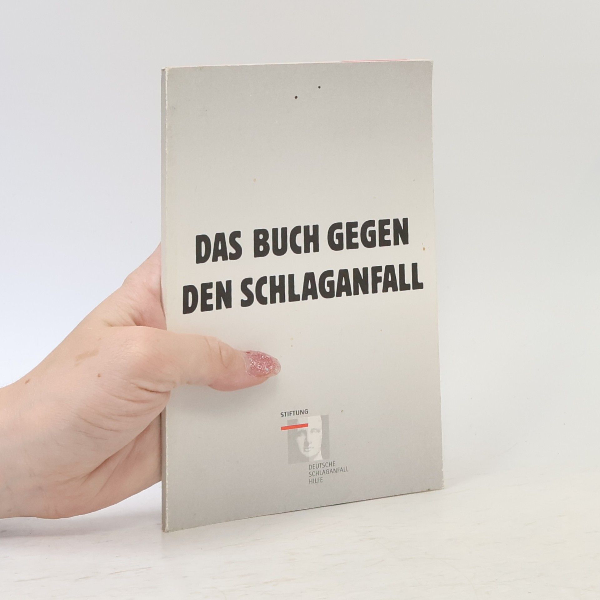 Autorenkollektiv Das Buch Gegen den Schlaganfall