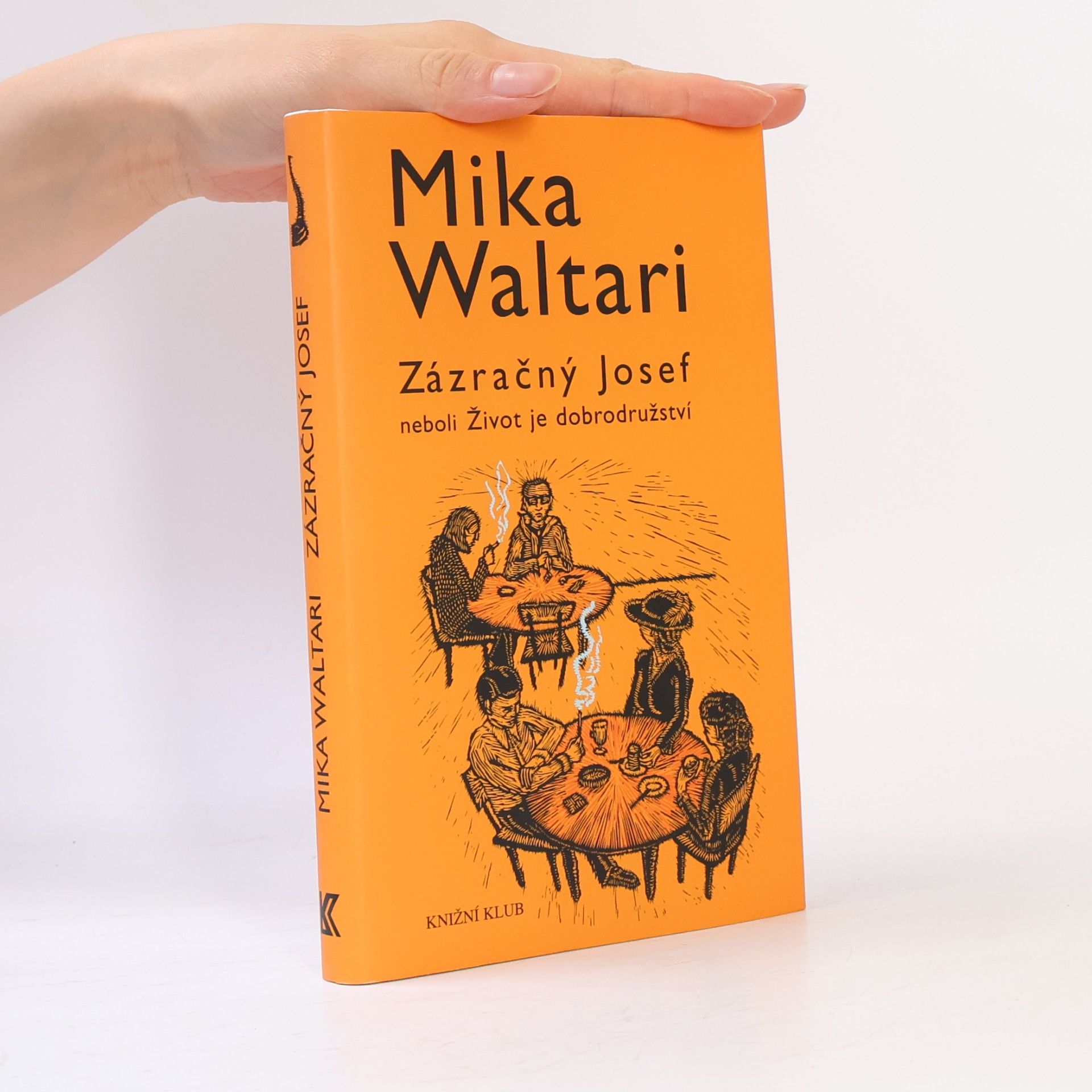 Mika Waltari Zázračný Josef, neboli, Život je dobrodružství