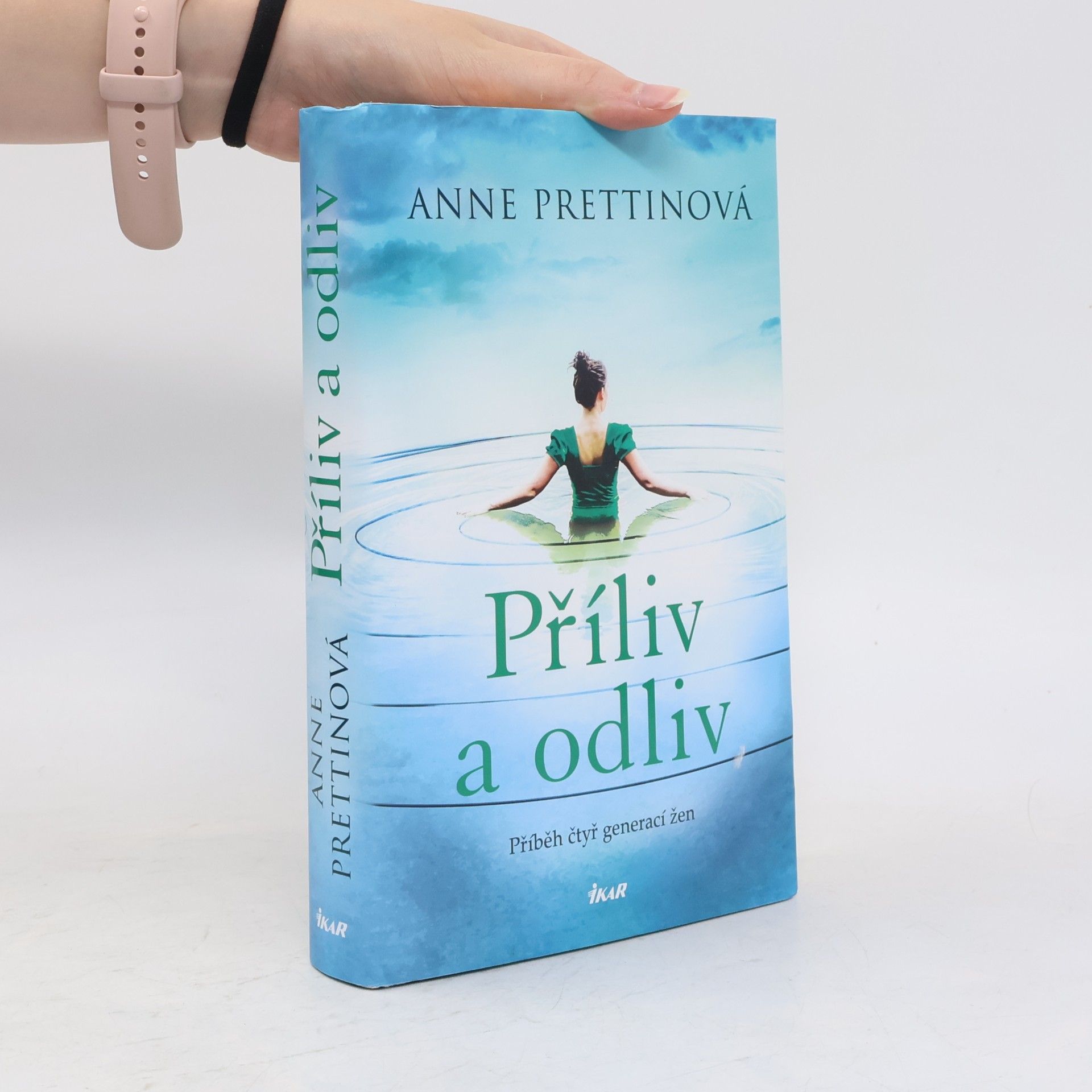 Anne Prettin Příliv a odliv : příběh čtyř generací žen