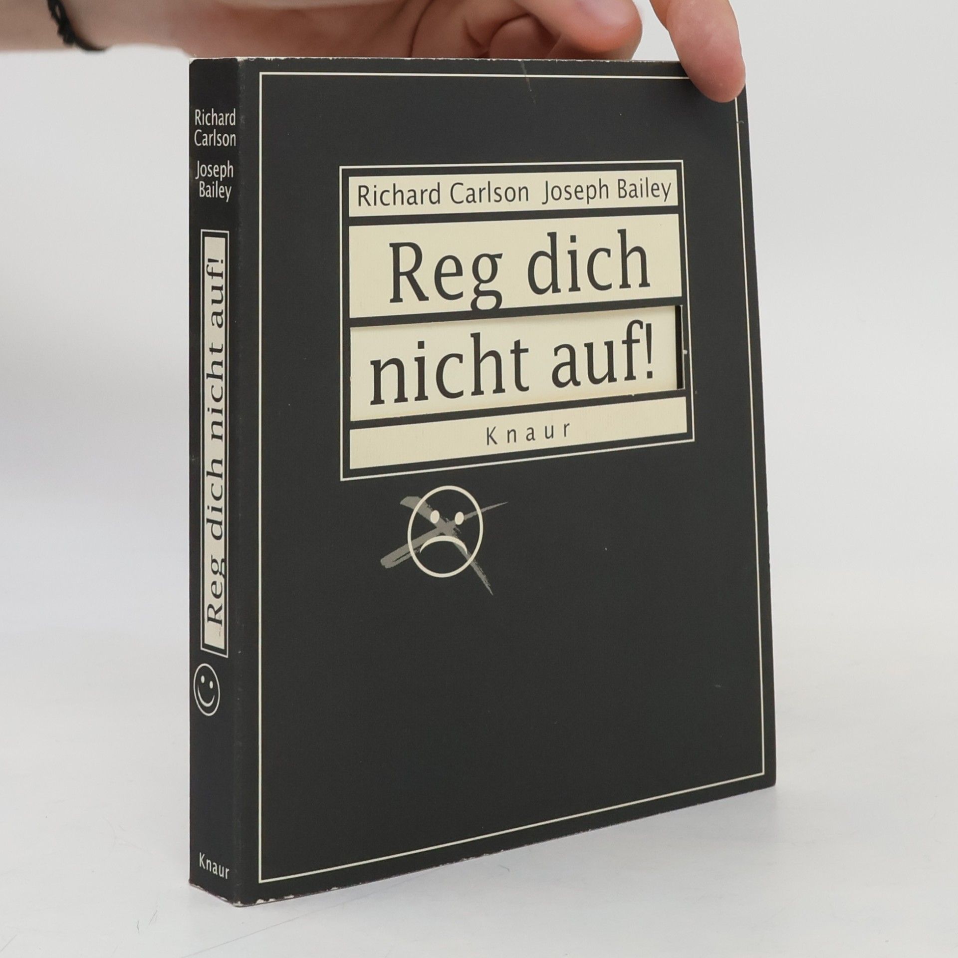 Richard Carlson Reg dich nicht auf!