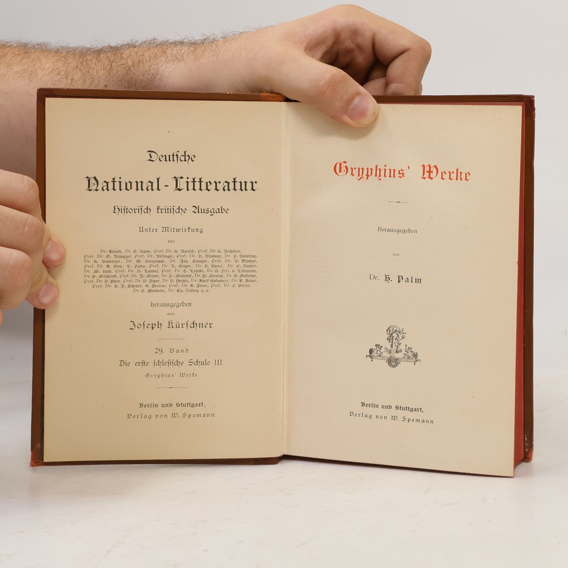 Andreas Gryphius Deutsche National-Litteratur 29. Die erste schlesische Schule III. Gryphius' Werke
