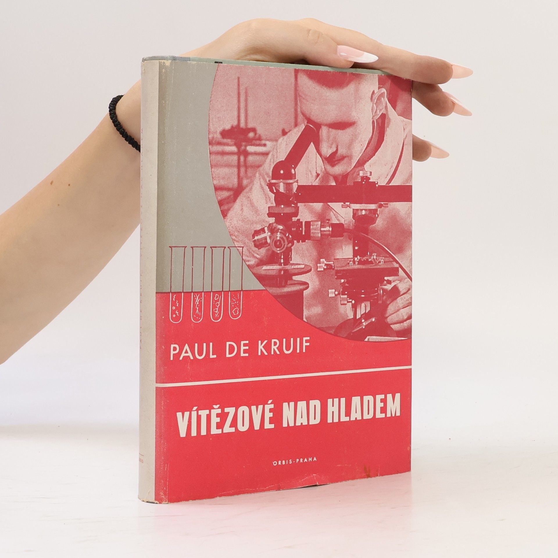 Paul De Kruif Vítězové nad hladem