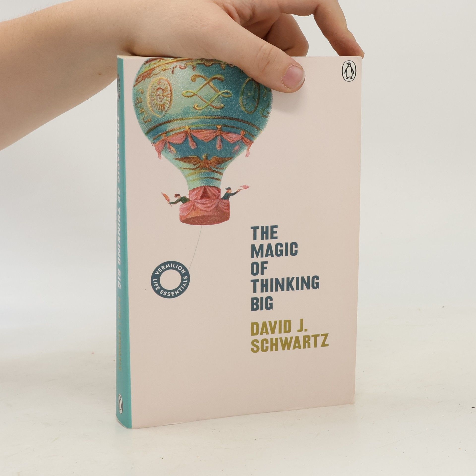 David J. Schwartz The Magic of Thinking Big
