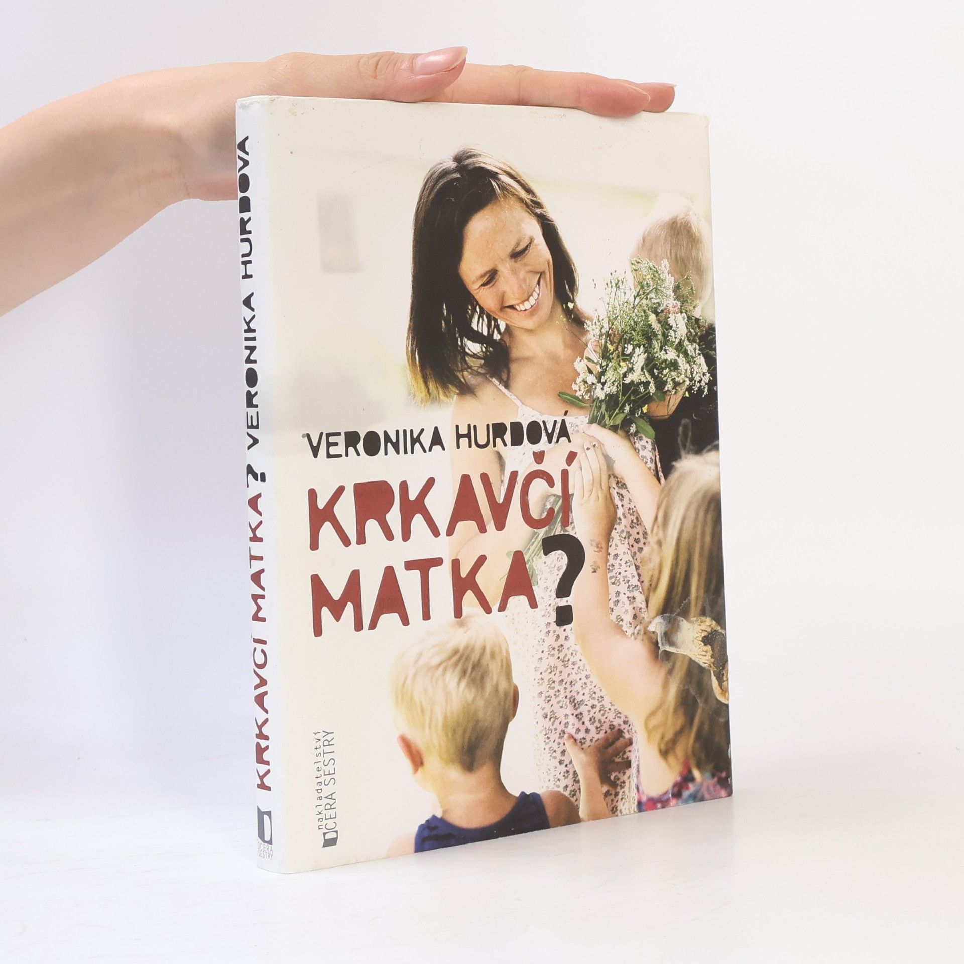 Veronika Hurdová Krkavčí matka?