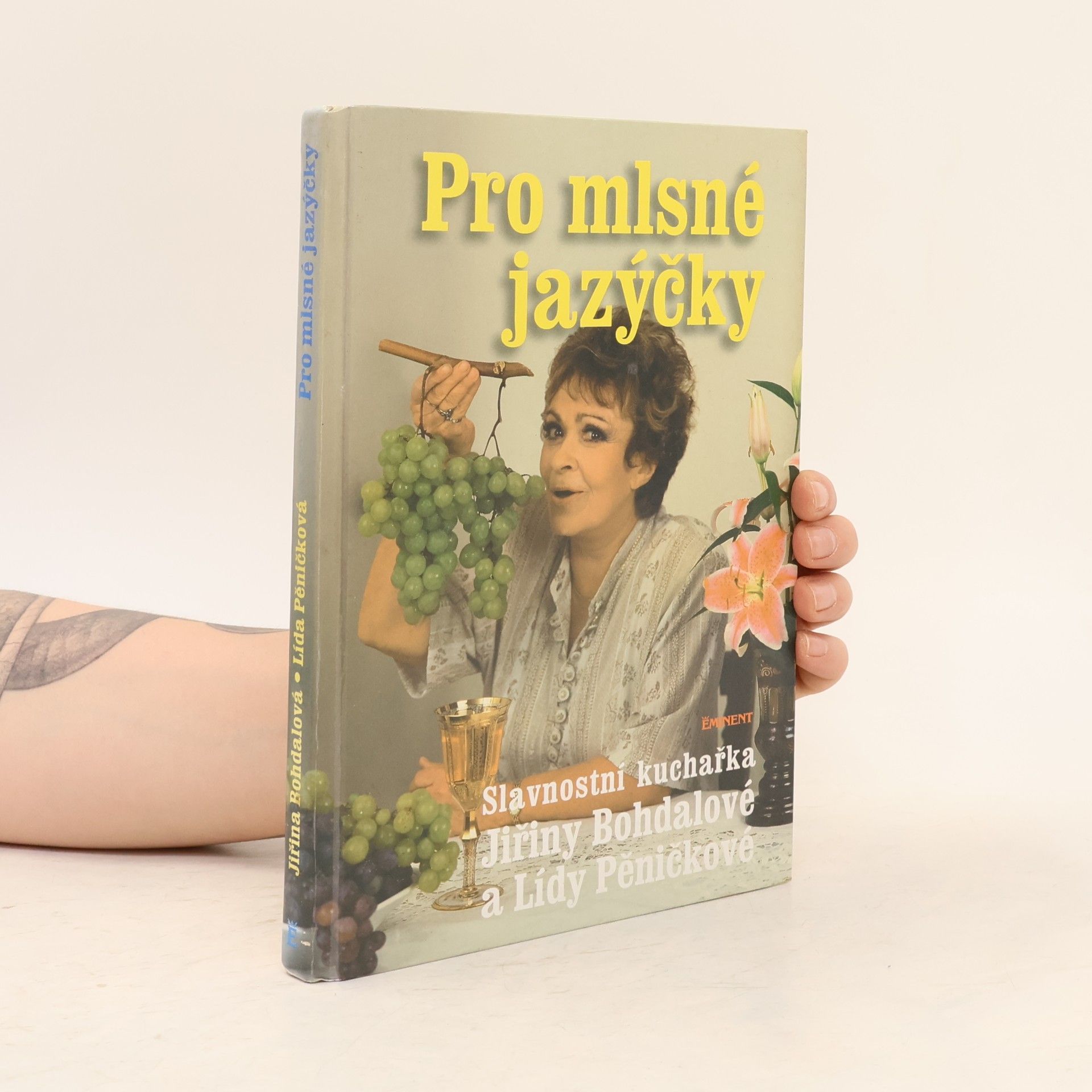Pro mlsné jazýčky : slavnostní kuchařka Jiřiny Bohdalové a Lídy Pěničkové