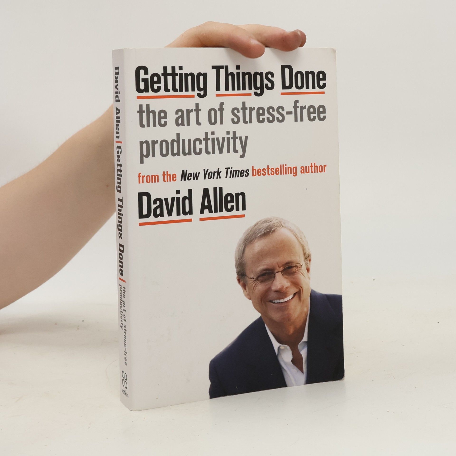 David Allen Getting things done : the art of stress-free productivity