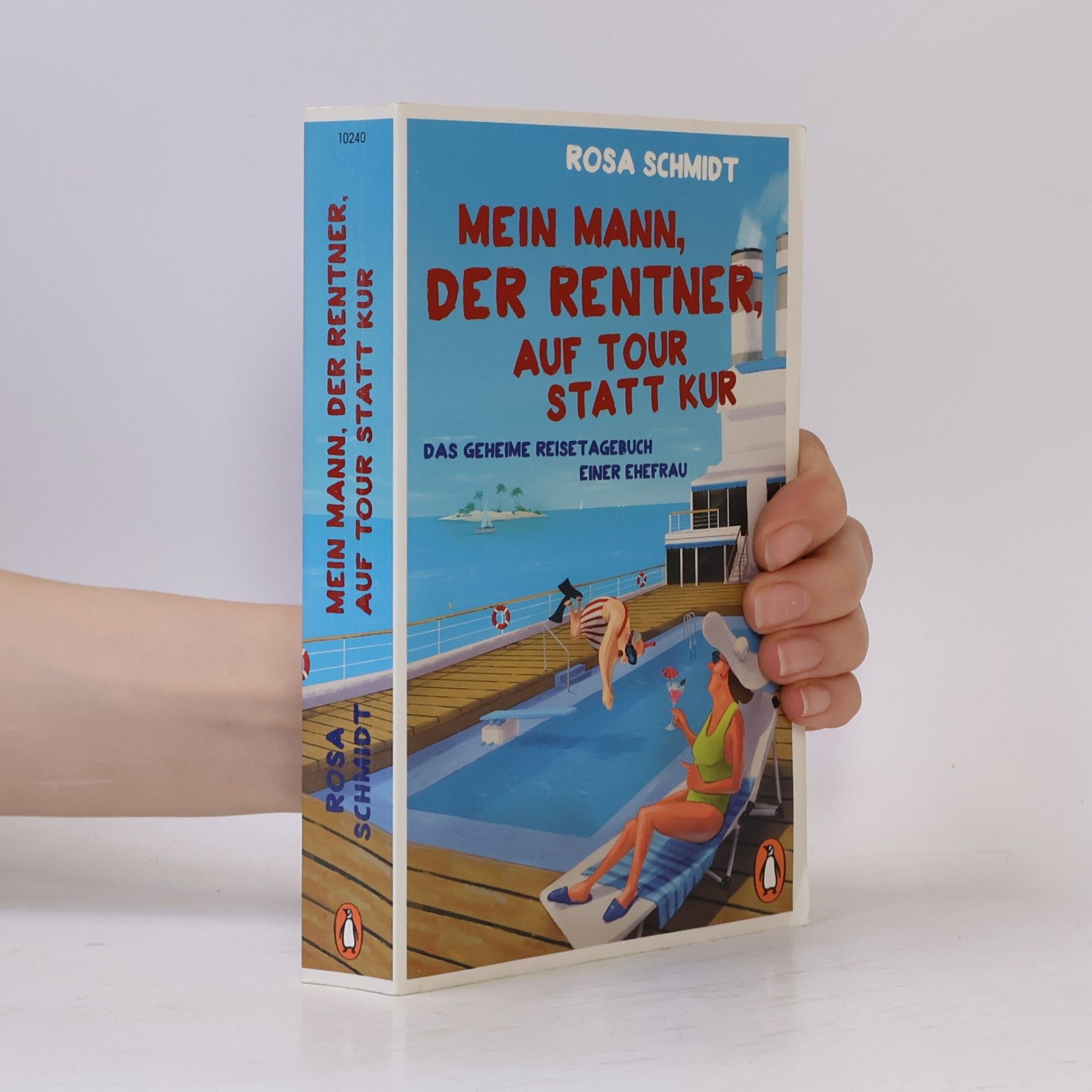 Rosa Schmidt Mein Mann, der Rentner, auf Tour statt Kur