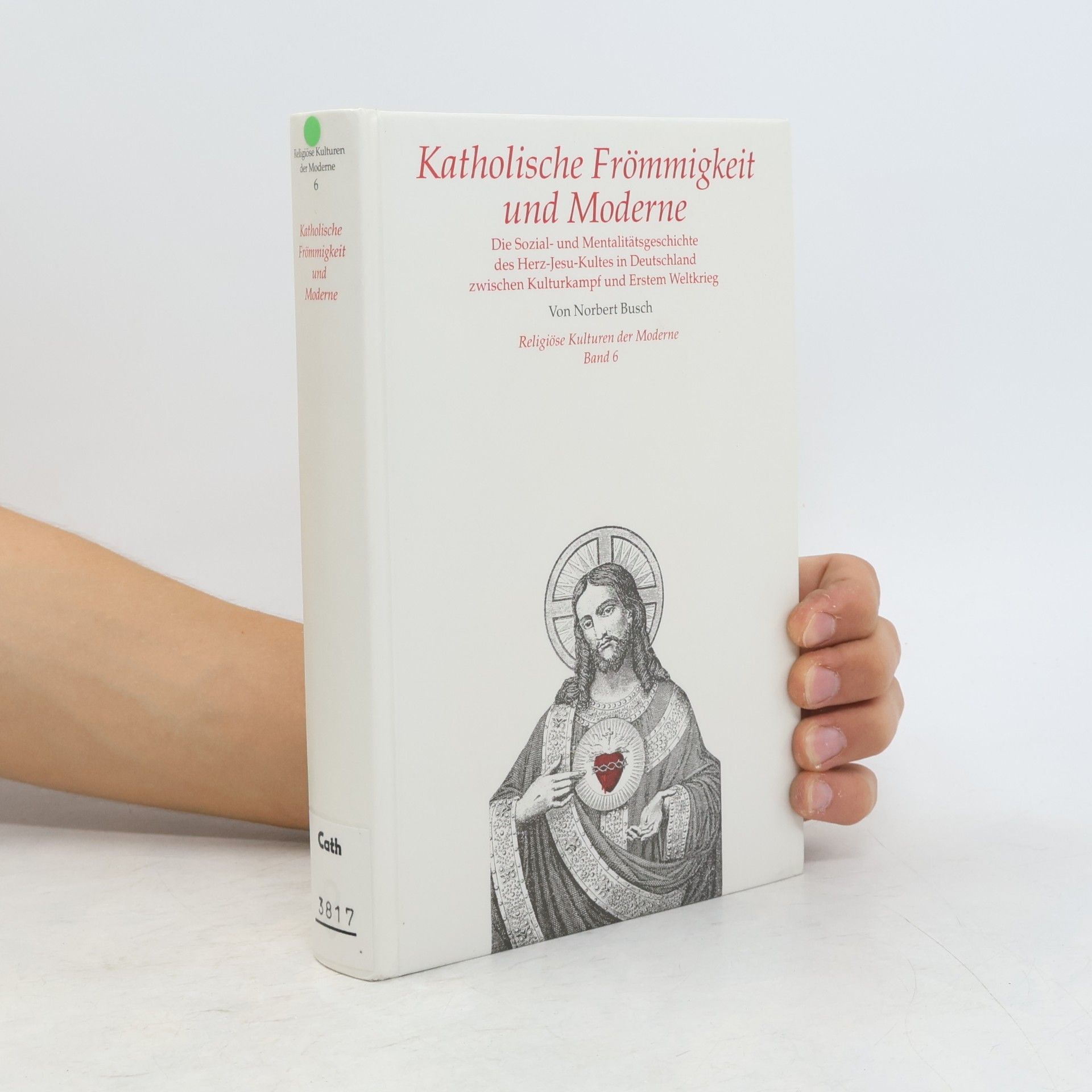 Religiöse Kulturen der Moderne - 6: Katholische Frömmigkeit und Moderne
