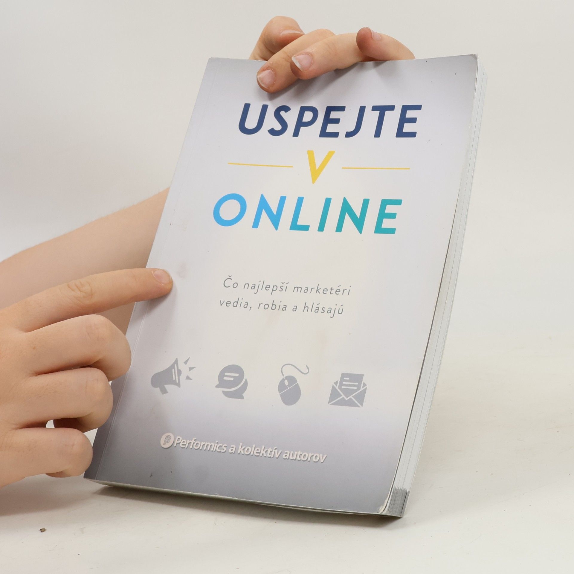 Autorenkollektiv Uspejte v online : čo najlepší marketéri vedia, robia a hlásajú