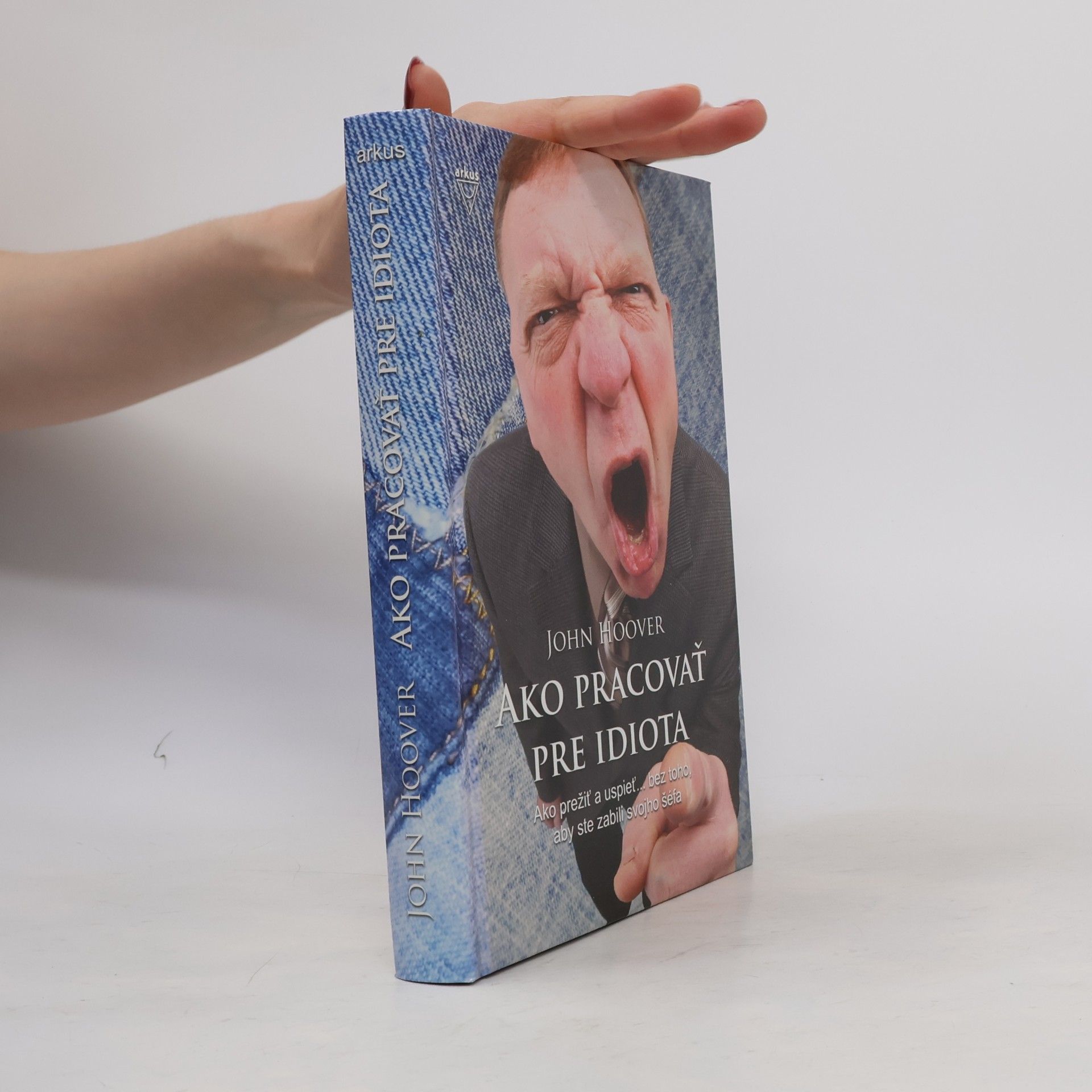 John Hoover Ako pracovať pre idiota