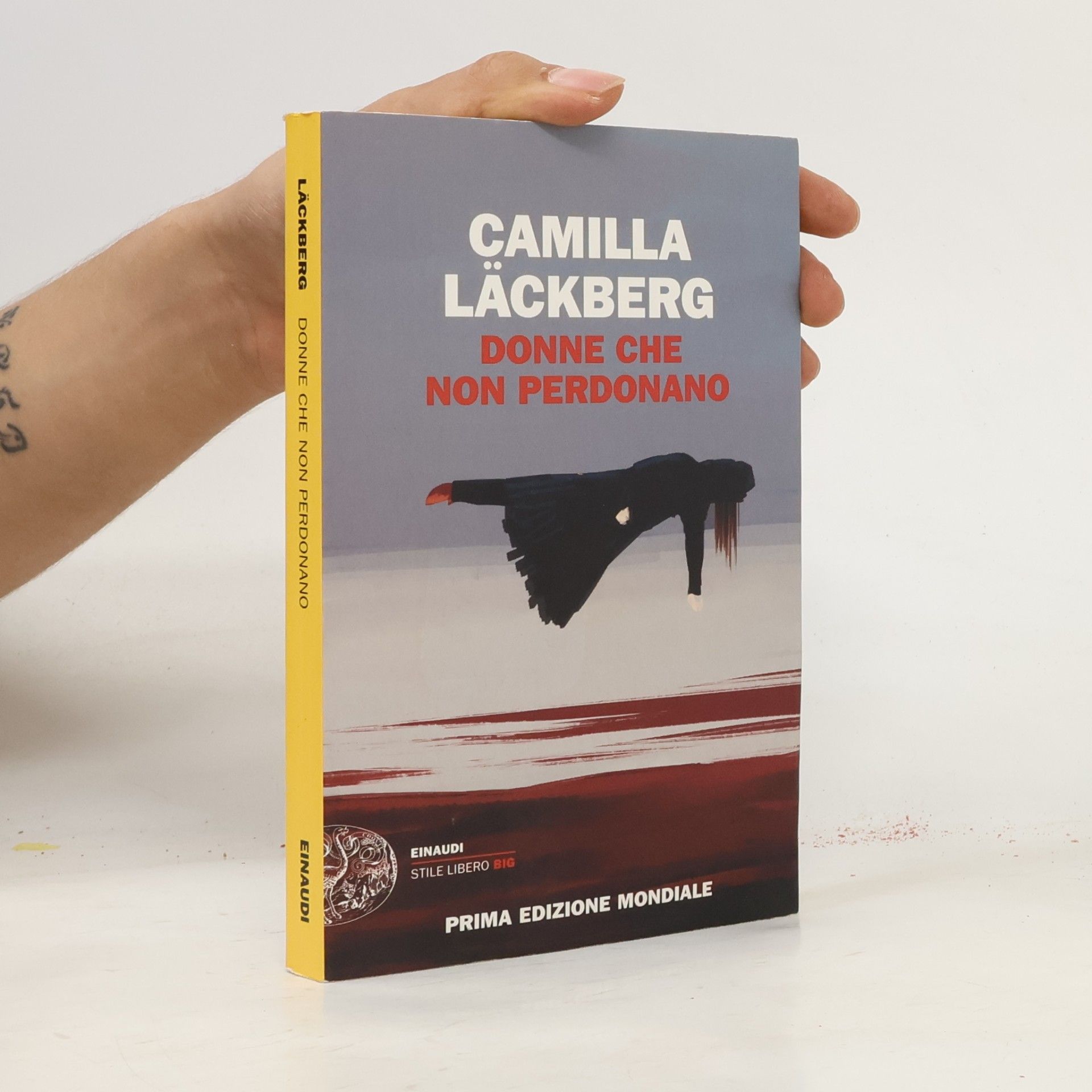 Camilla Läckberg Stile Libero Big: Donne che non perdonano - Prima edizione mondiale