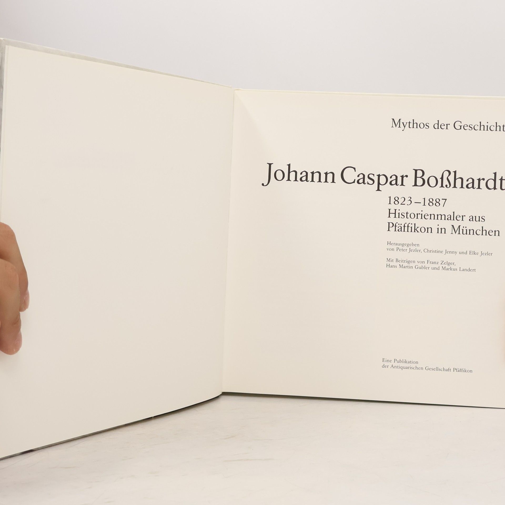 Autorenkollektiv Mythos der Geschichte. Johann Caspar Bosshardt