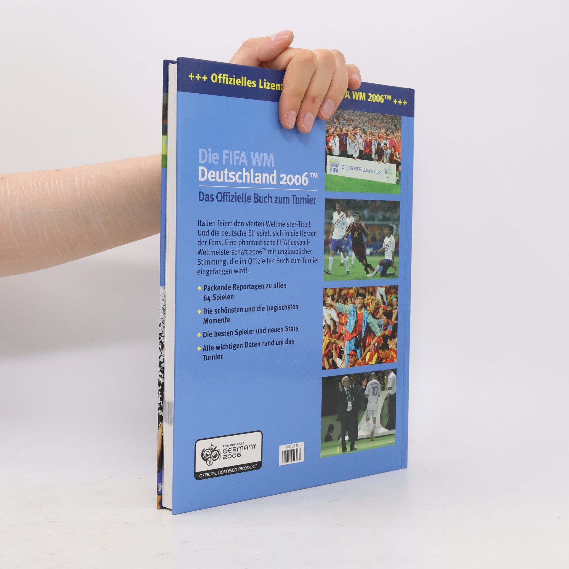 Autorenkollektiv Die FIFA WM. Deutschland 2006. Das Offizielle Buch zum Turnier