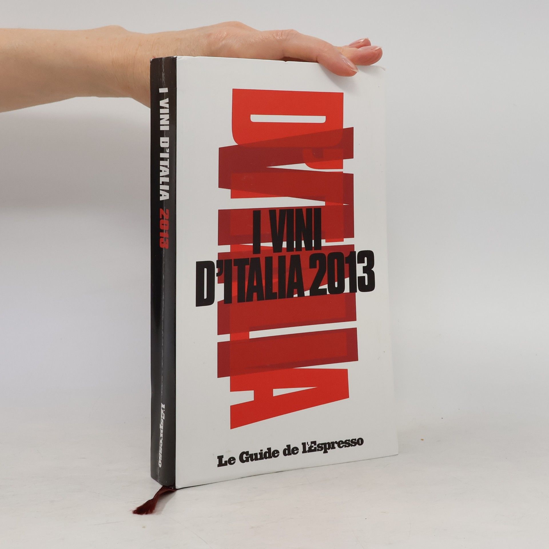 Autorenkollektiv Le guide de L'Espresso: I vini d'Italia 2013