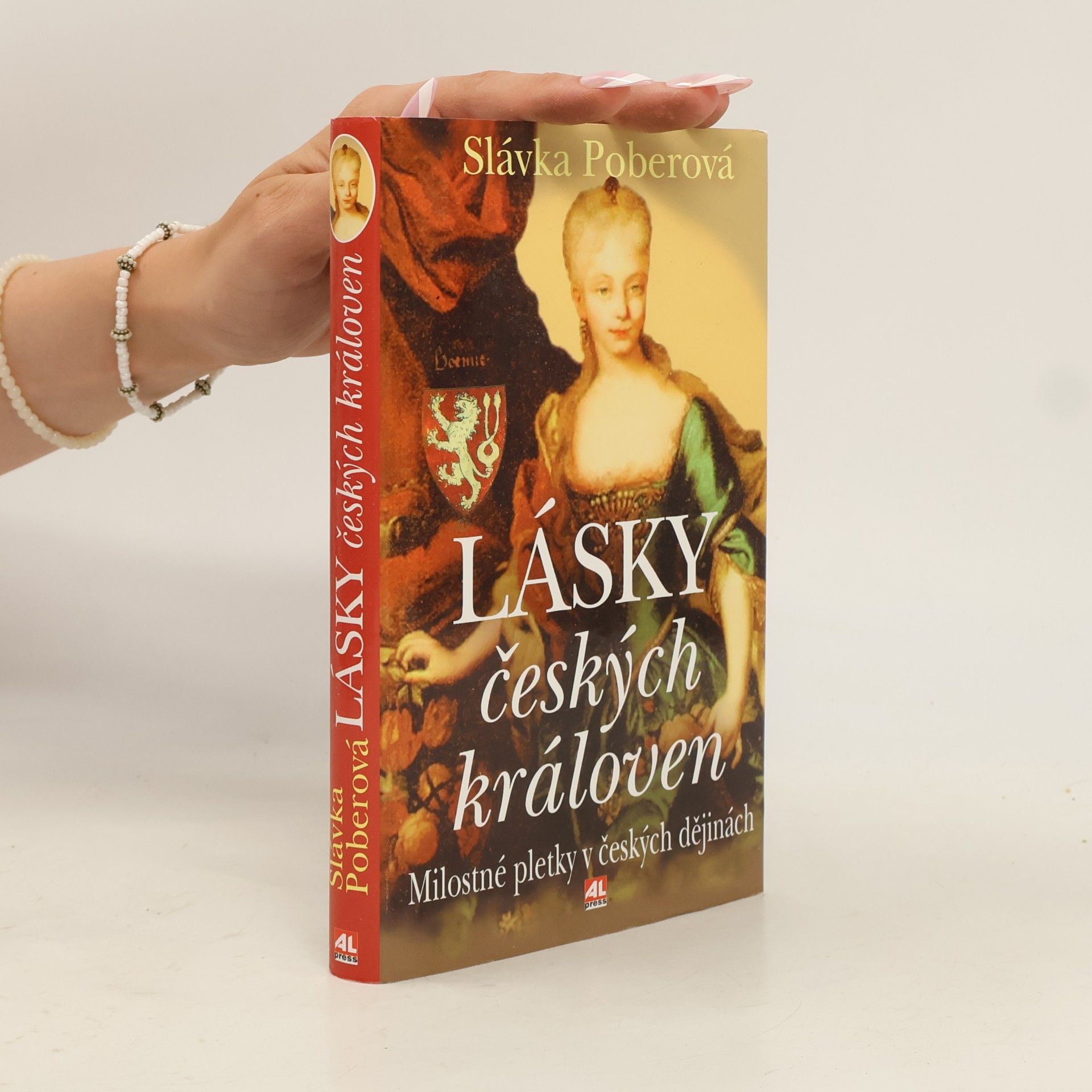 Slávka Poberová Lásky českých královen : milostné pletky v českých dějinách