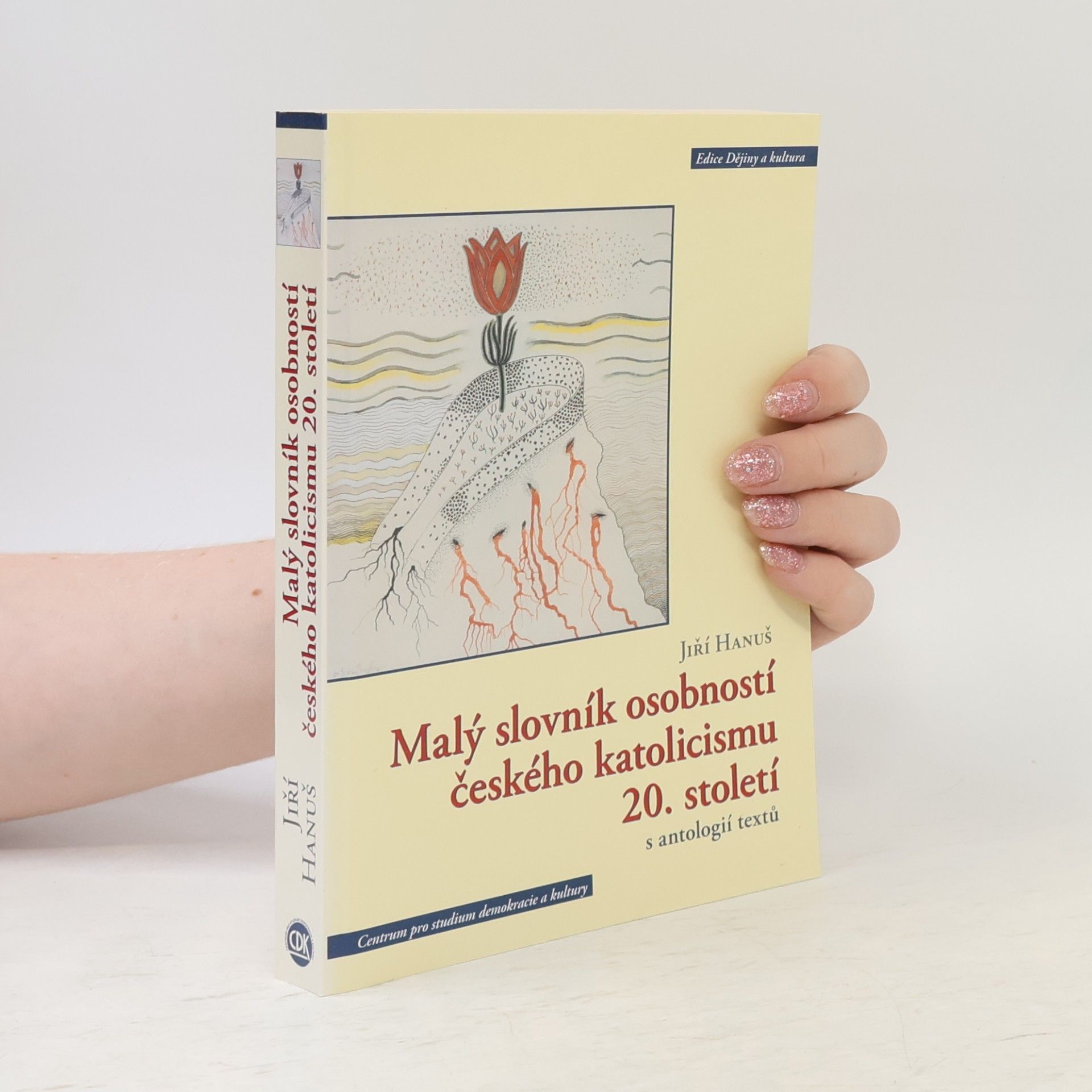 Malý slovník osobností českého katolicismu 20. století s antologií textů