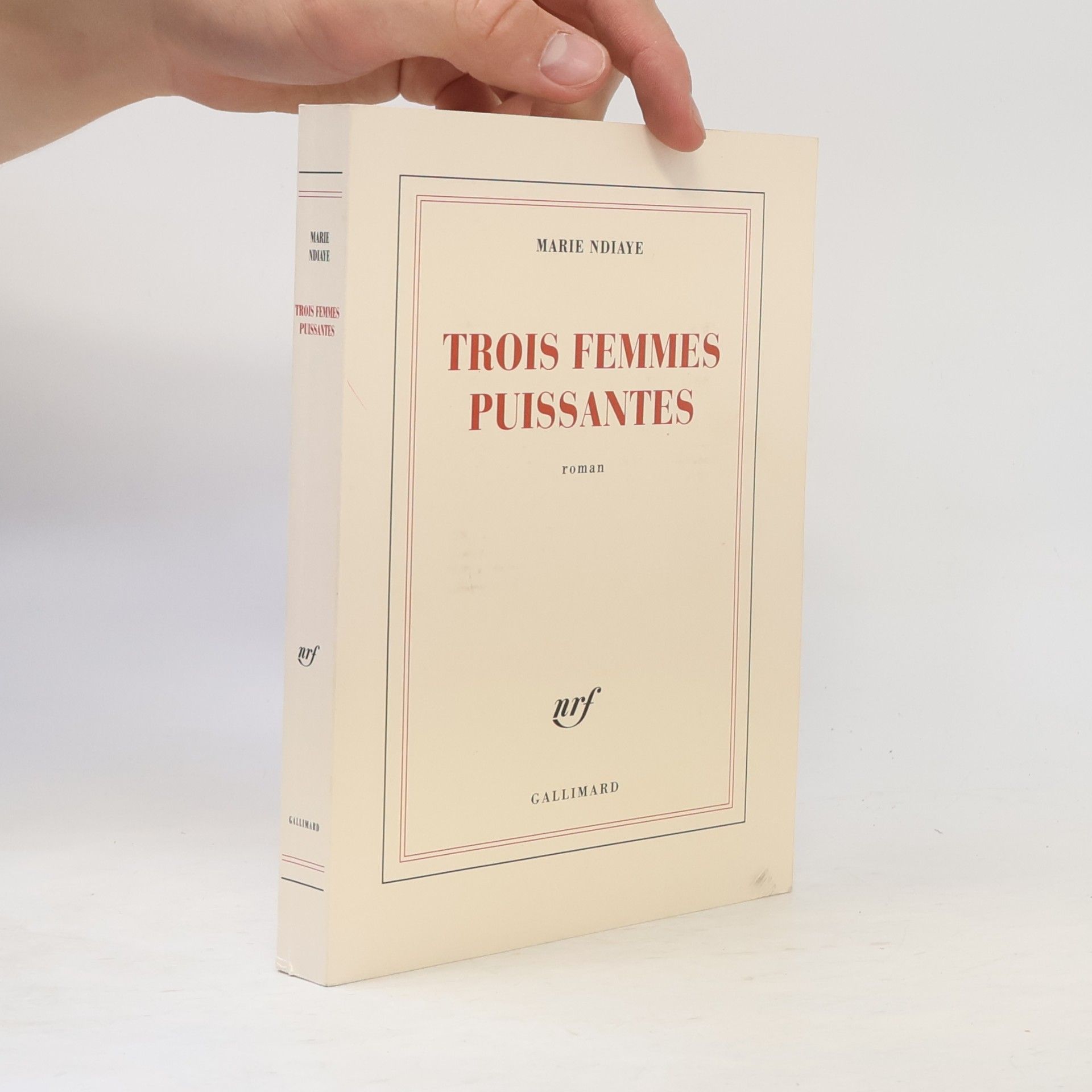 Marie NDiaye Trois femmes puissantes