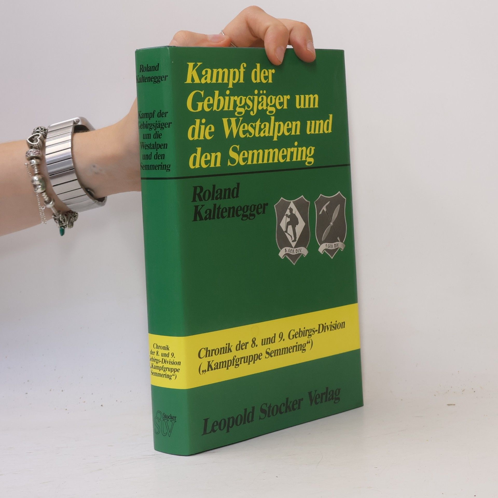 Roland Kaltenegger Kampf der Gebirgsjäger um die Westalpen und den Semmering