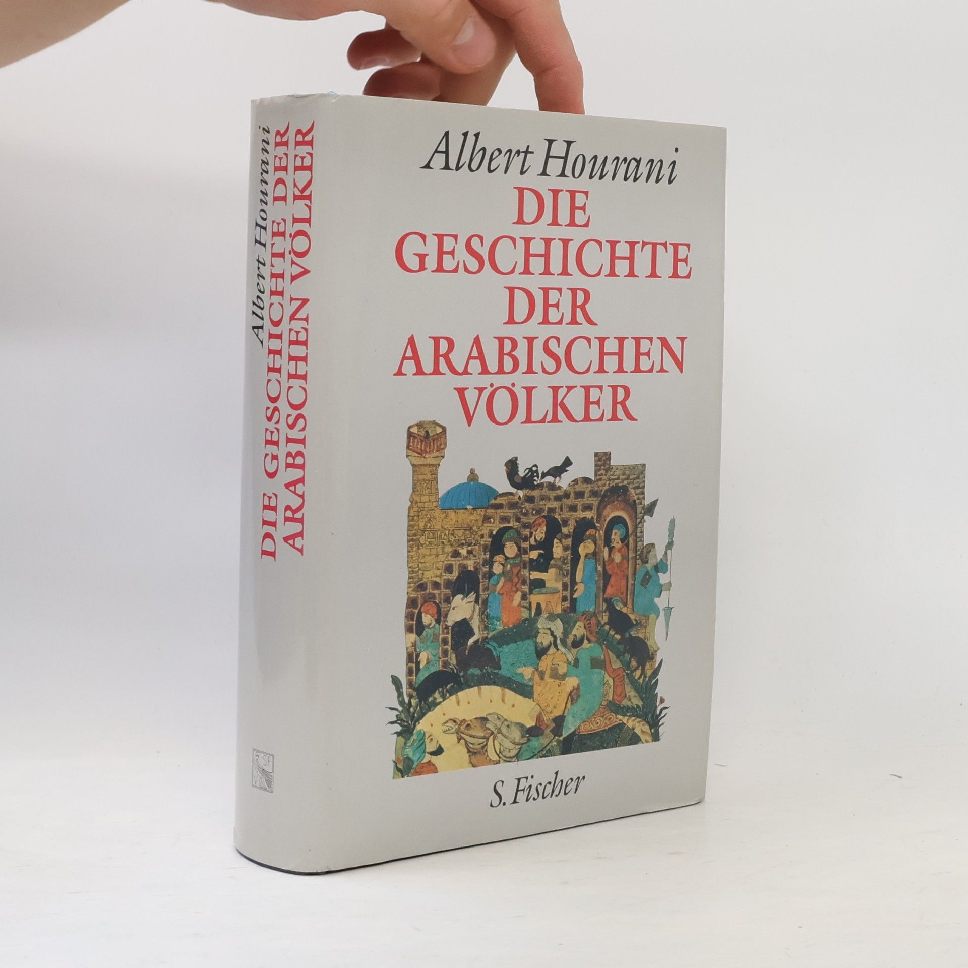 Albert Hourani Die Geschichte der arabischen Völker