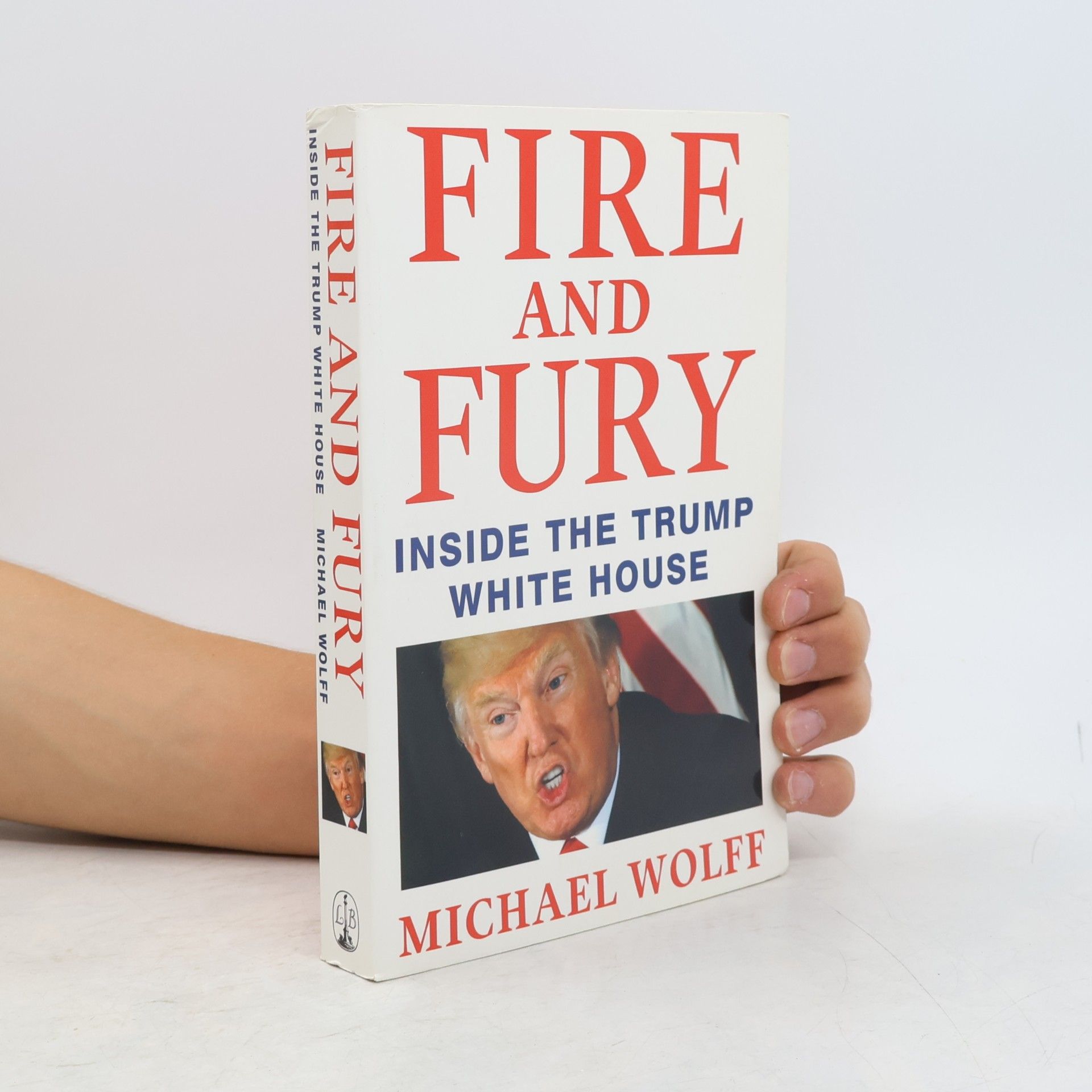 Michael Wolff Fire and Fury: Inside The Trump White House