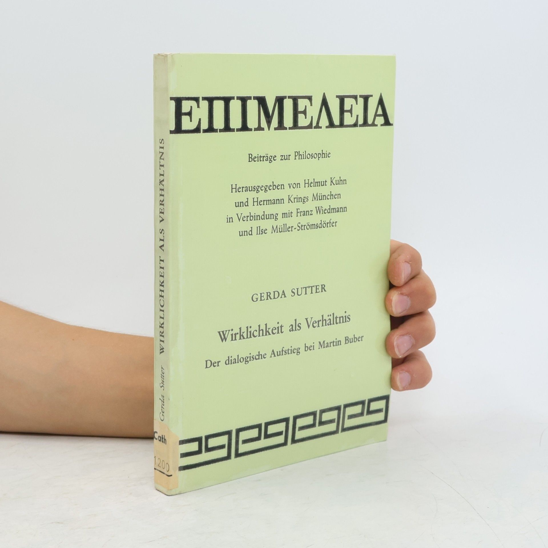 Ilse Müller-Strömsdörfer Epimeleia: Beiträge zur Philosophie: Wirklichkeit als Verhältnis