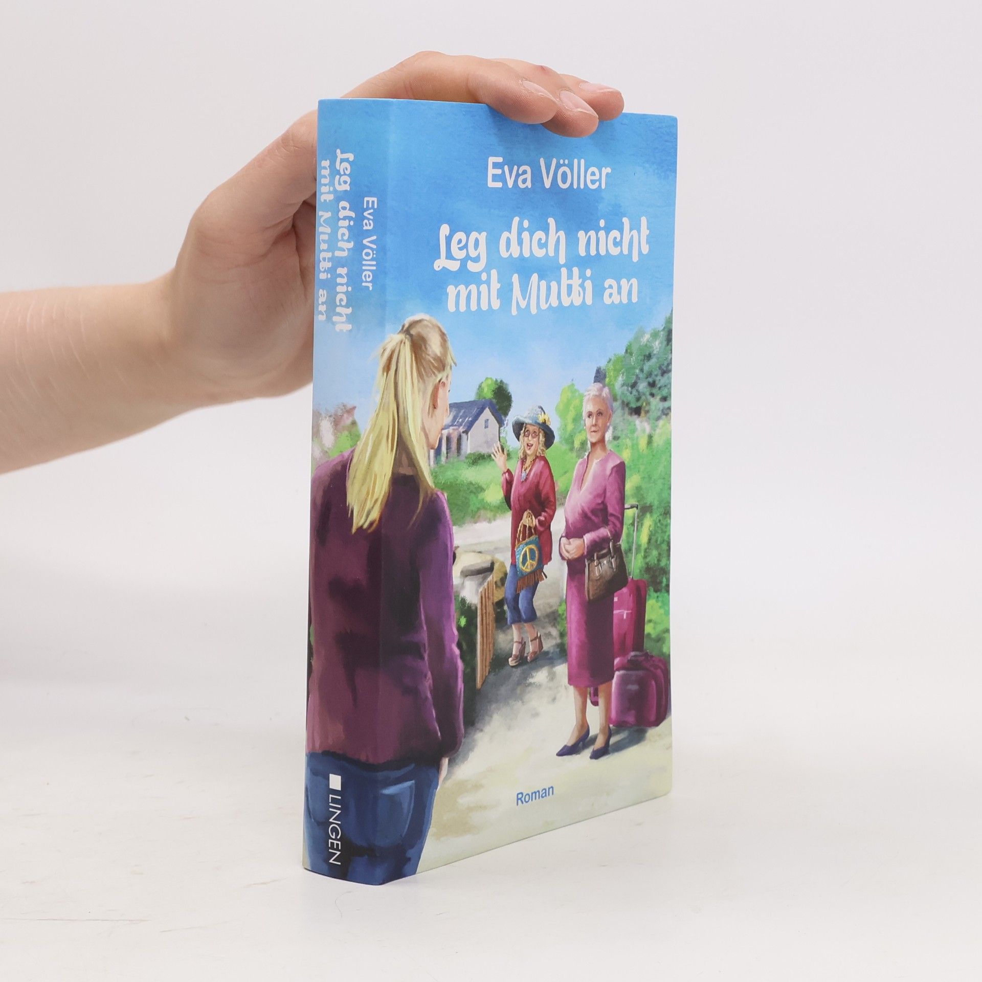 Eva Völler Leg dich nicht mit Mutti an