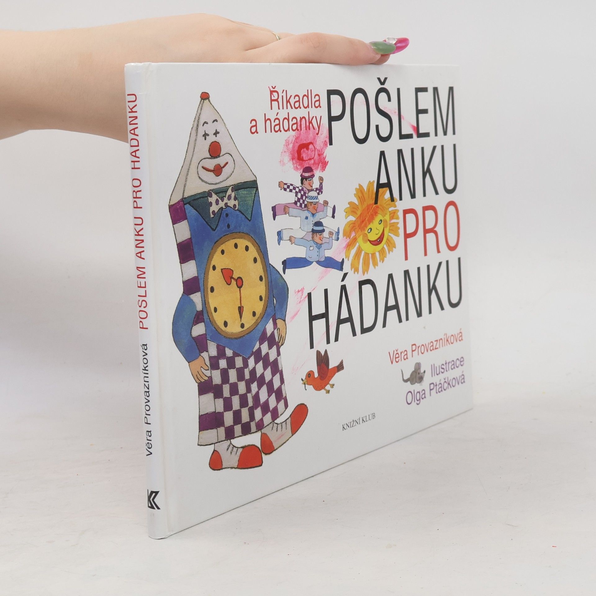 Olga Ptáčková Pošlem Anku pro hádanku: říkadla a hádanky