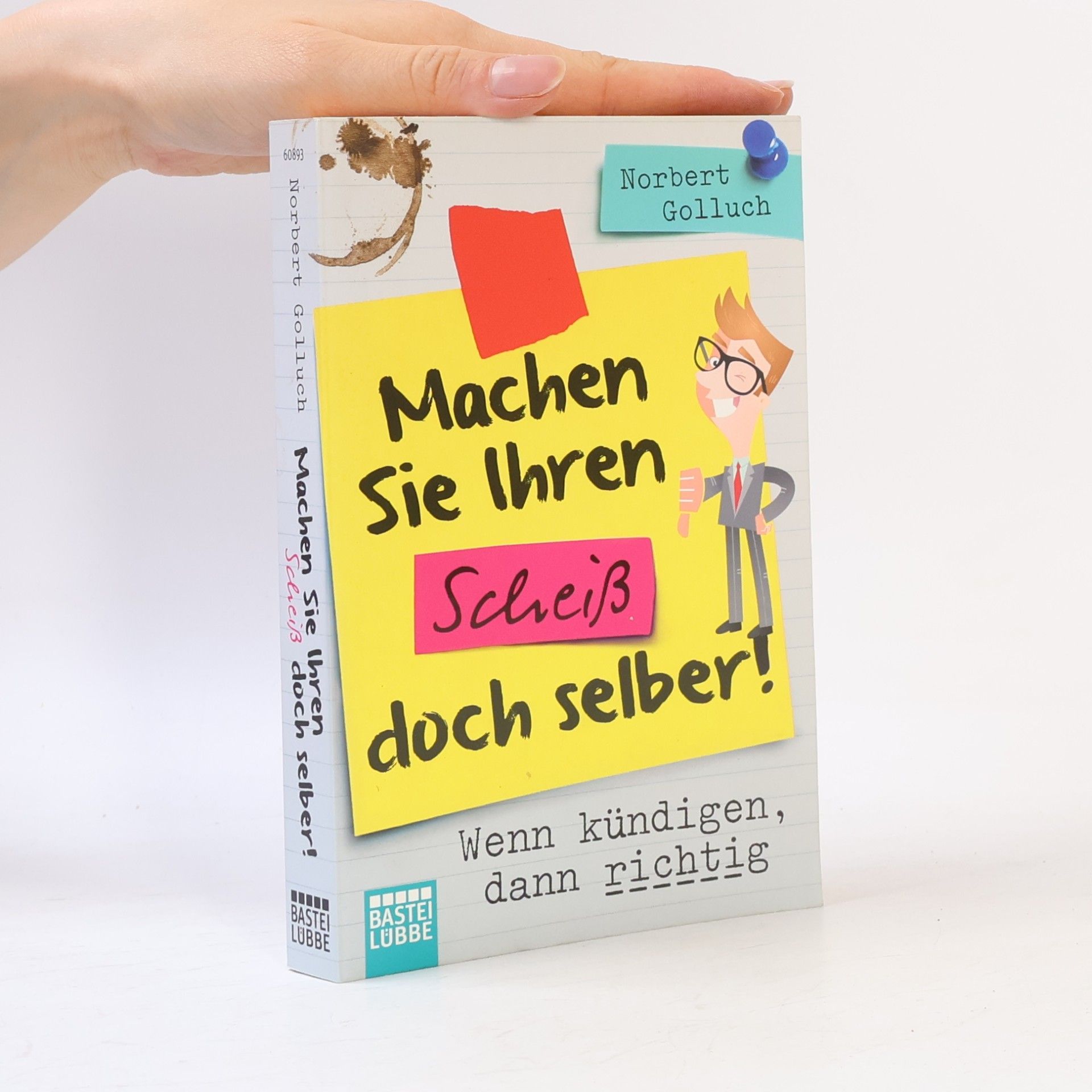 Norbert Golluch Machen Sie Ihren Scheiß doch selber!