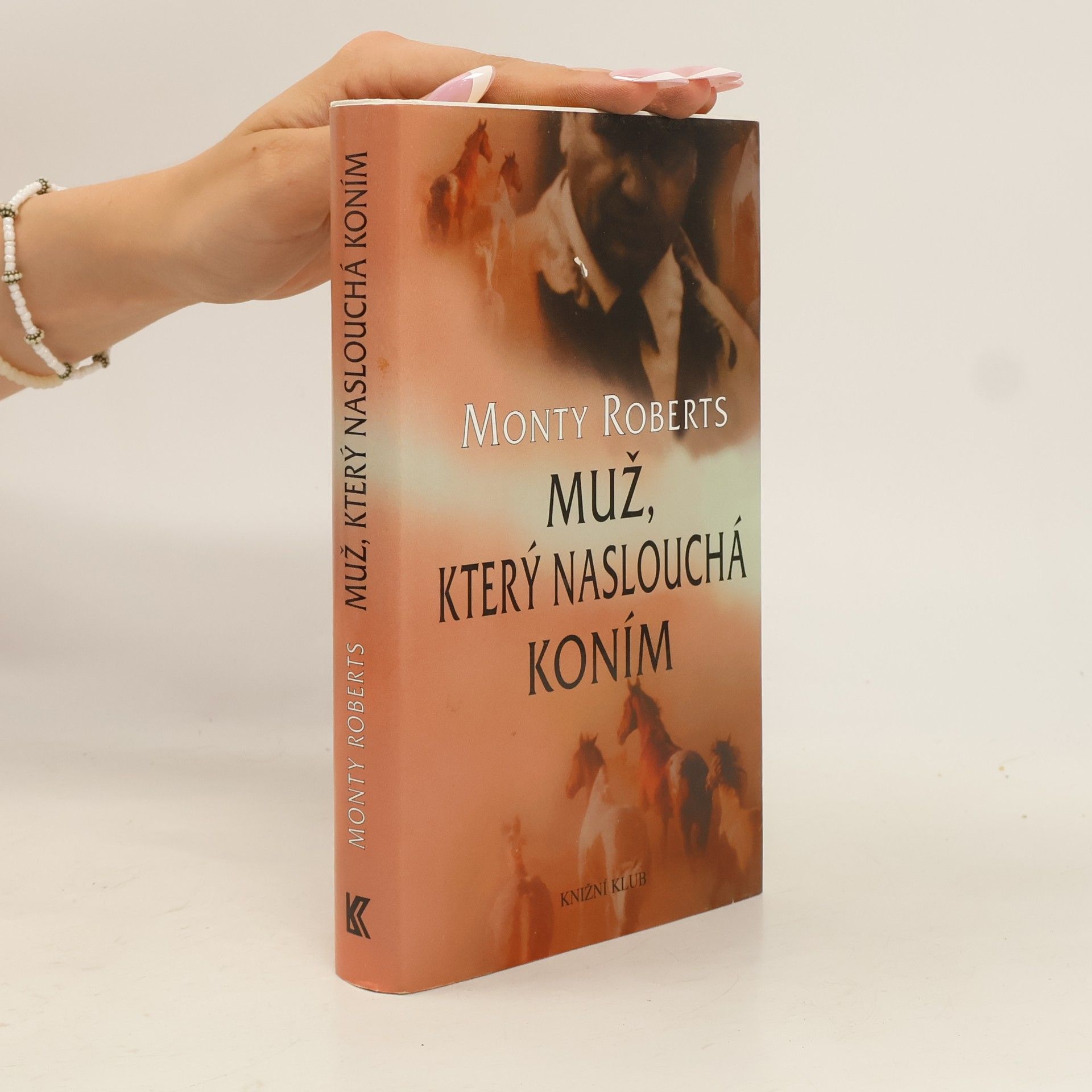 Monty Roberts Muž, který naslouchá koním