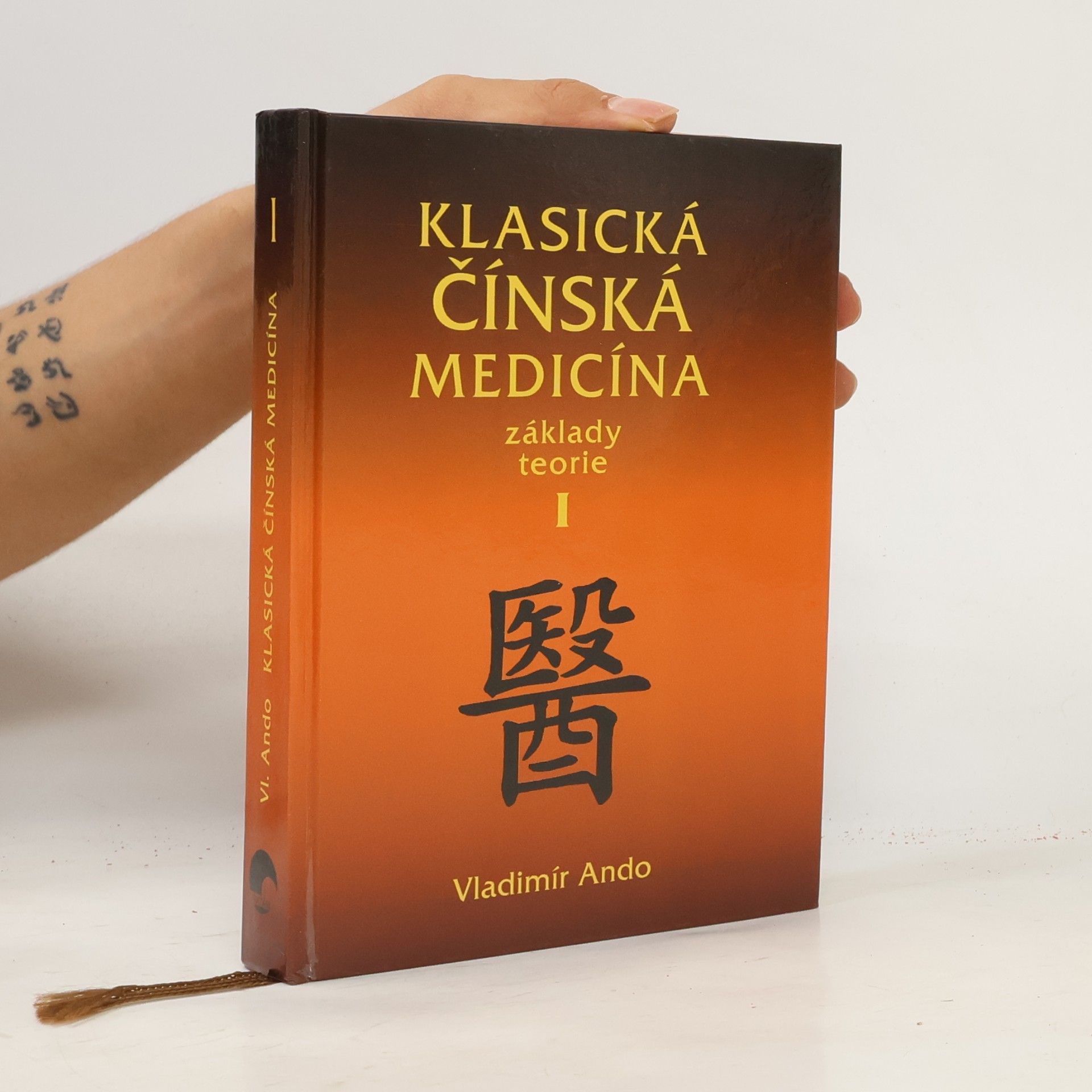 Vladimír Ando Klasická čínská medicína : základy teorie. I