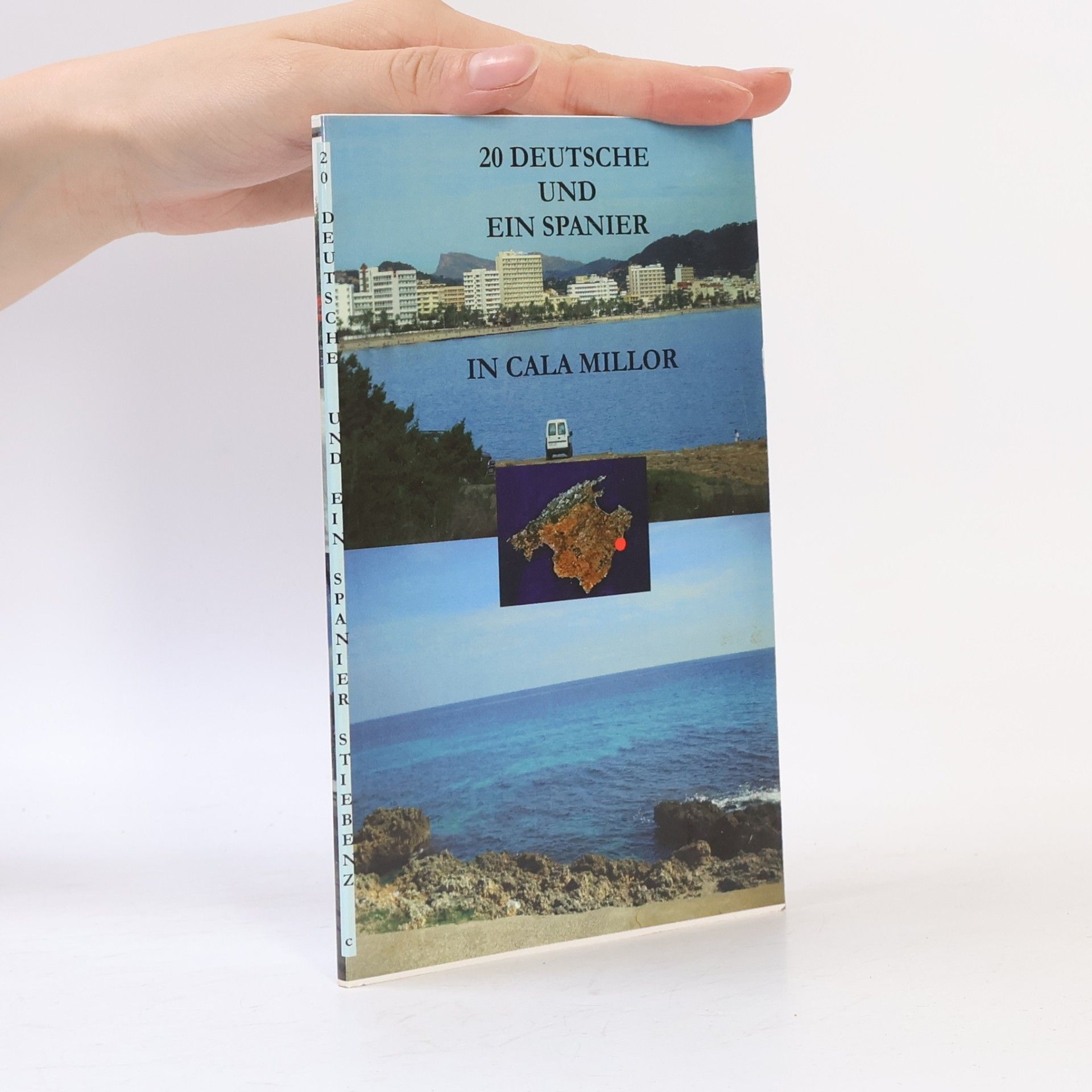Hans-Joachim Stiebenz 20 Deutsche und ein Spanier in Cala Millor