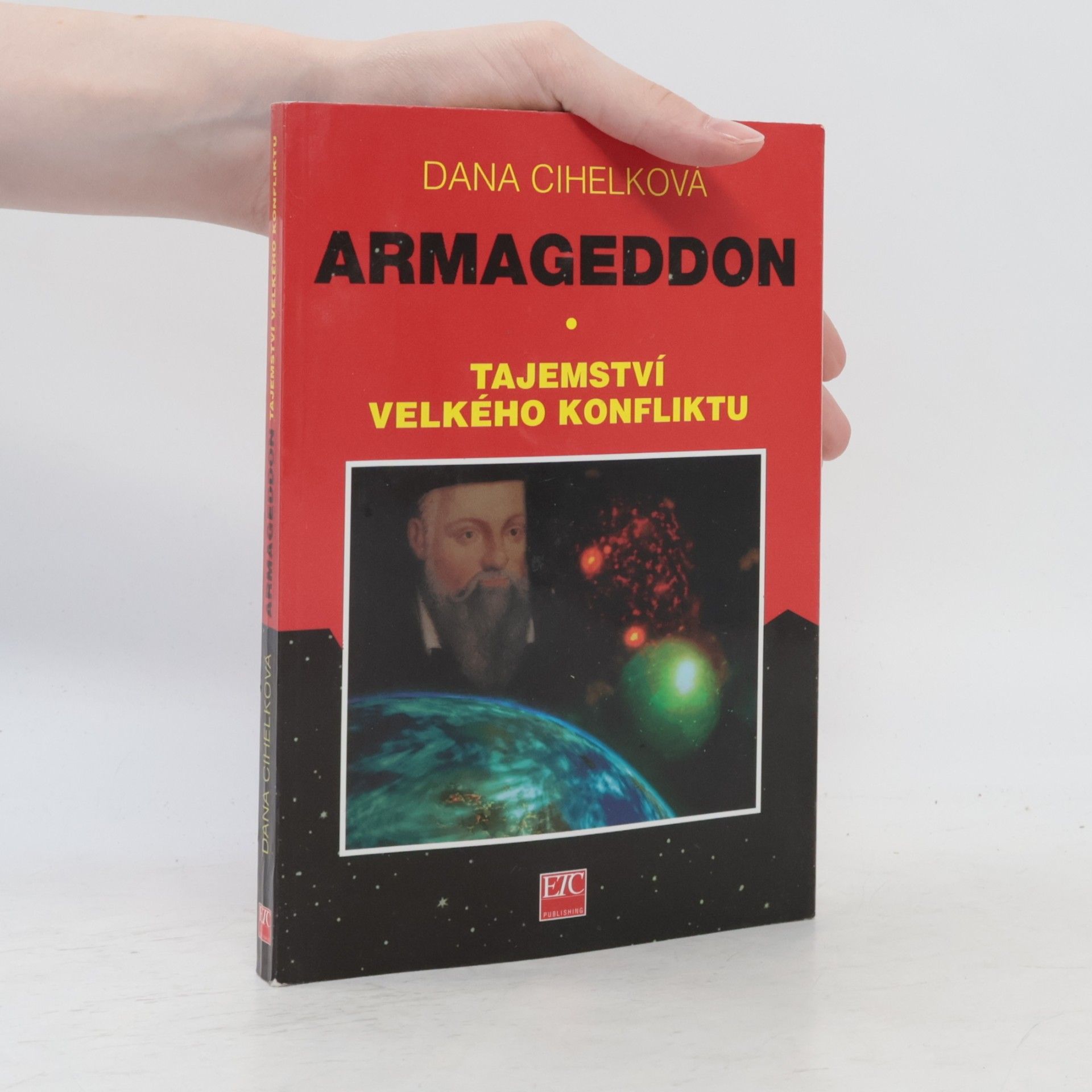 Dana Cihelková Armageddon. Tajemství velkého konfliktu