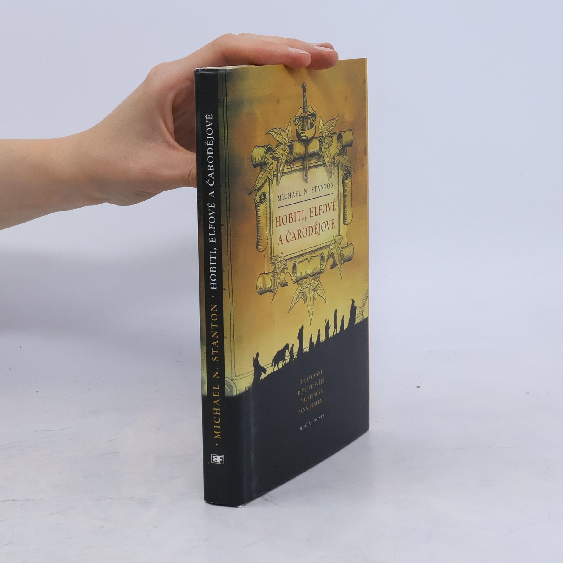 Michael N. Stanton Hobiti, elfové a čarodějové : objevování divů ve světě Tolkienova Pána prstenů