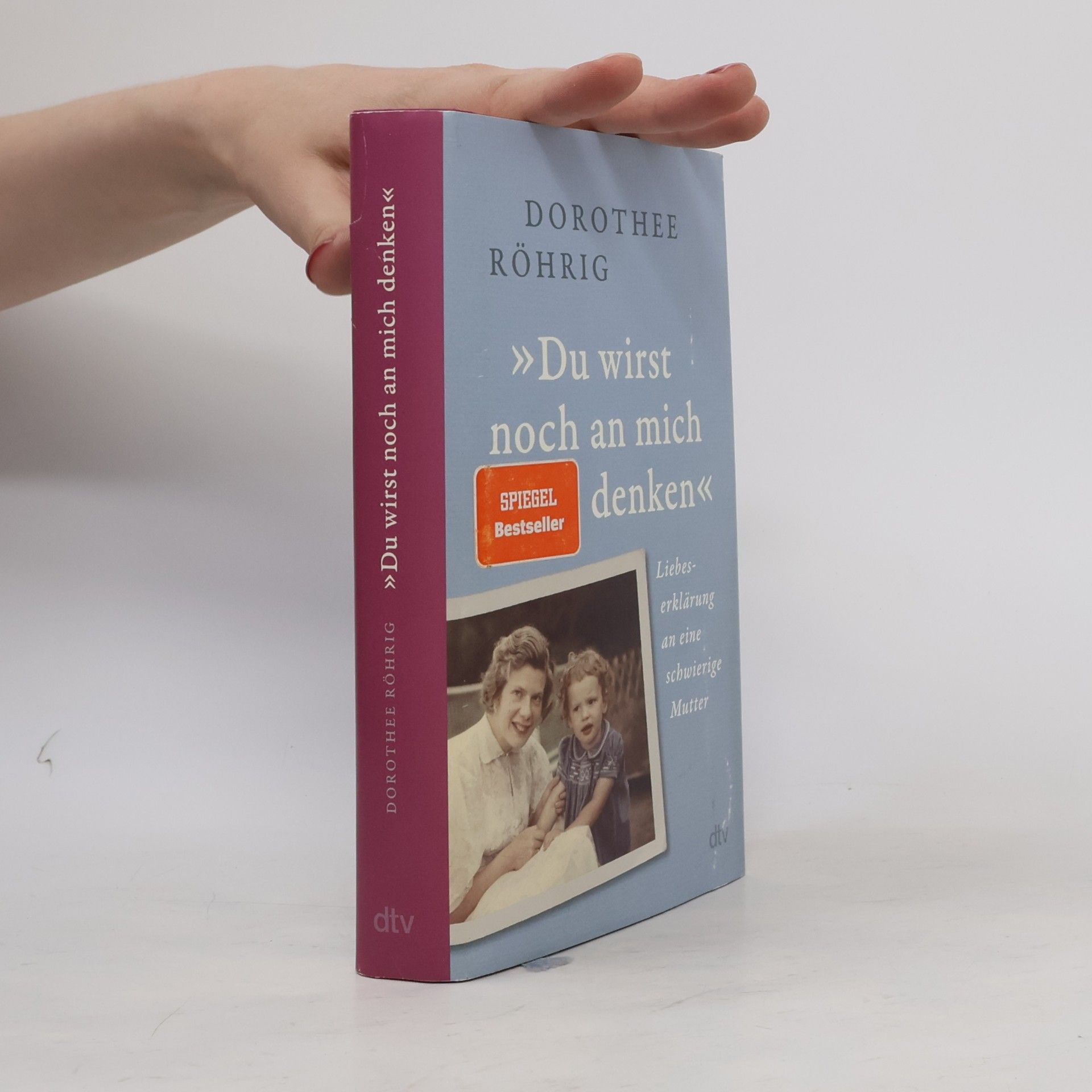 Dorothee Röhrig "Du wirst noch an mich denken"