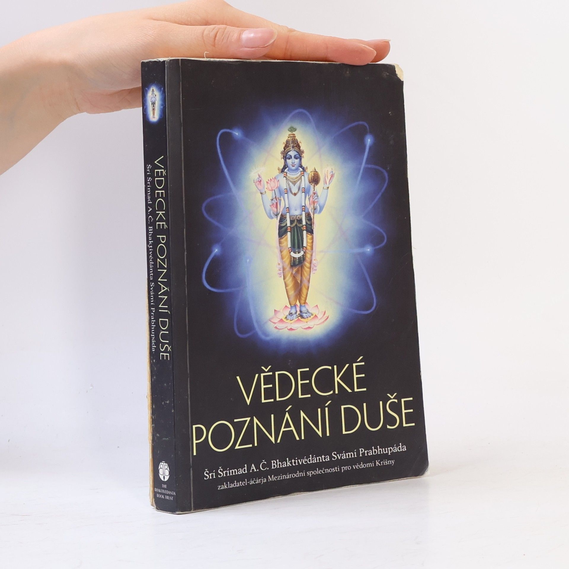 Šrí Šrímad A. Č. Bhaktivédanta Swami Prabhupáda Vědecké poznání duše