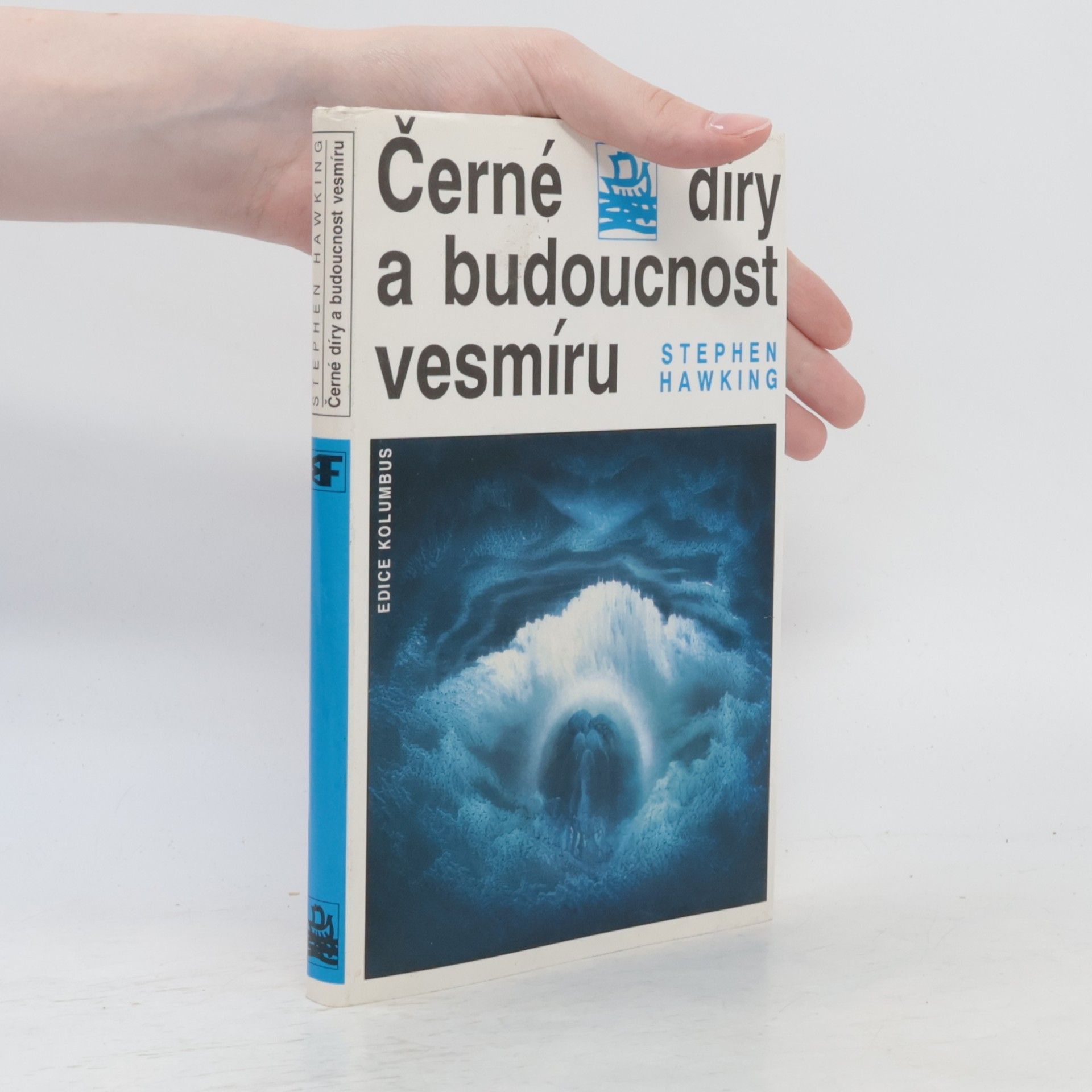 Stephen Hawking Černé díry a budoucnost vesmíru