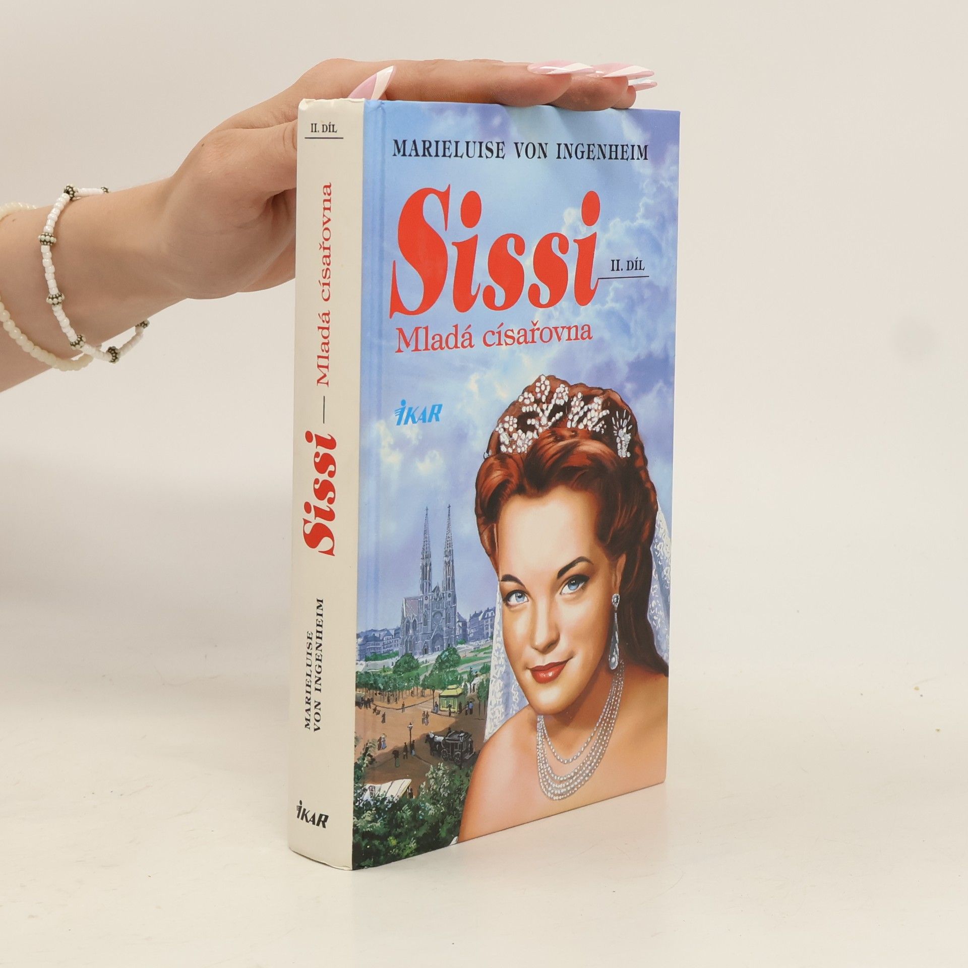 Maireluise von Ingenheim Sissi. Díl II. Mladá císařovna